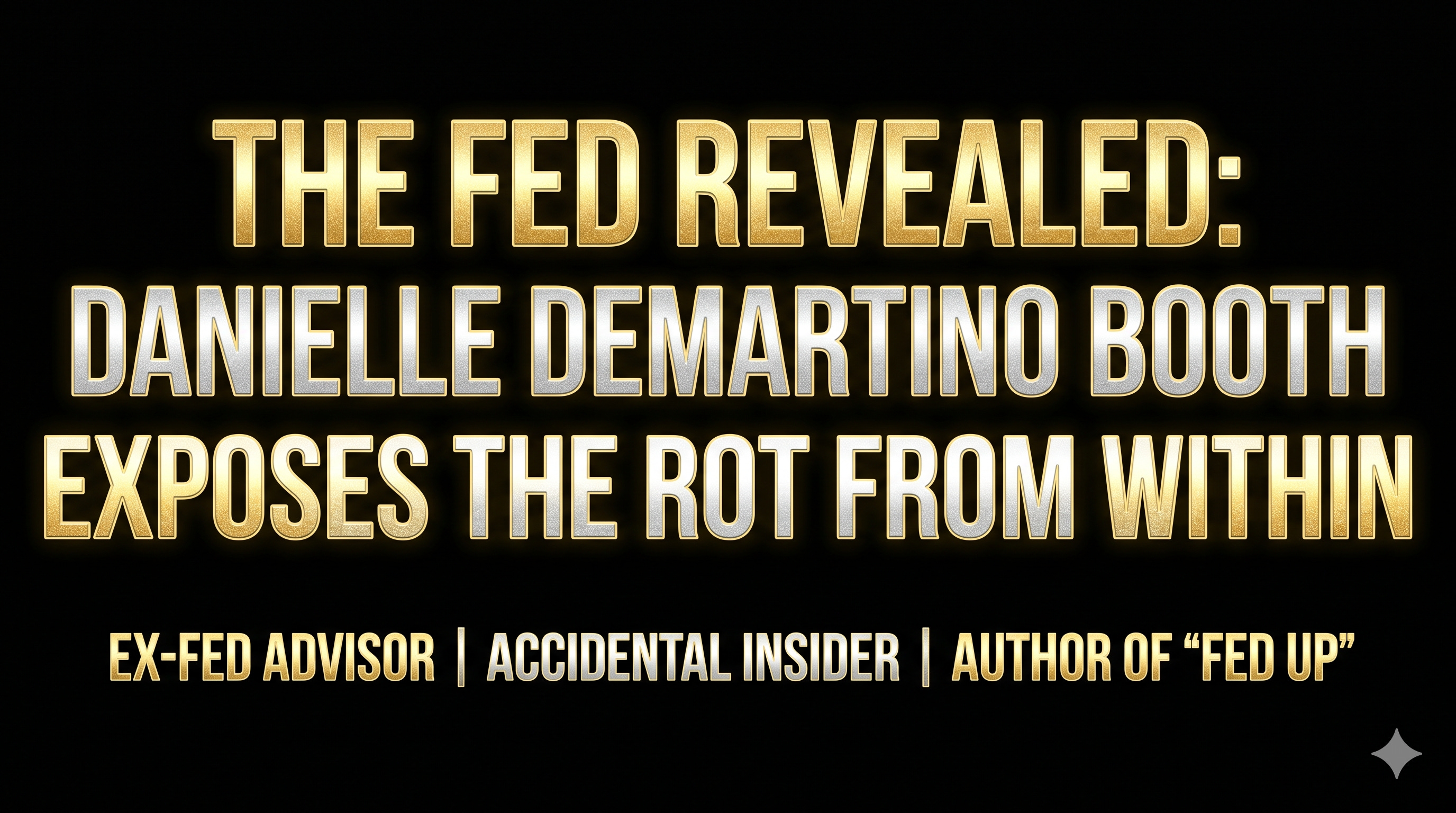 Danielle DiMartino Booth: The Truth Behind the Fed’s Closed Doors