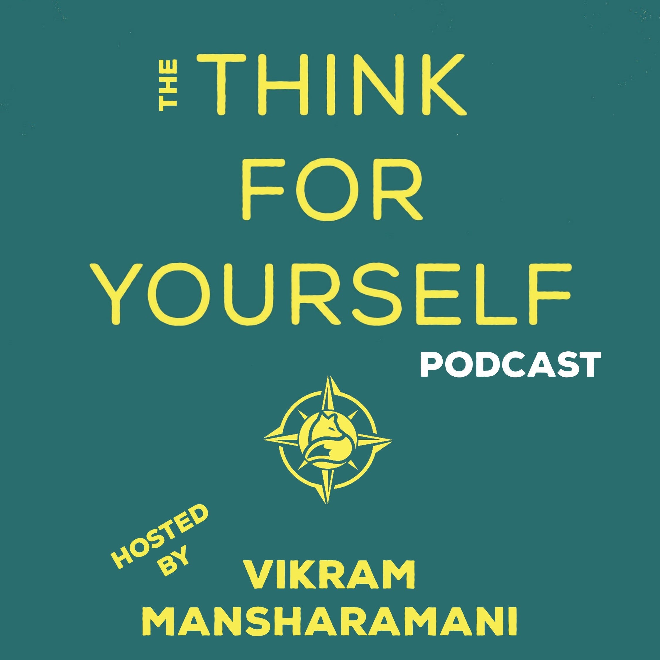 PODCAST: Navigating Uncertainty with Chad Foster — The Think For Yourself Podcast cover
