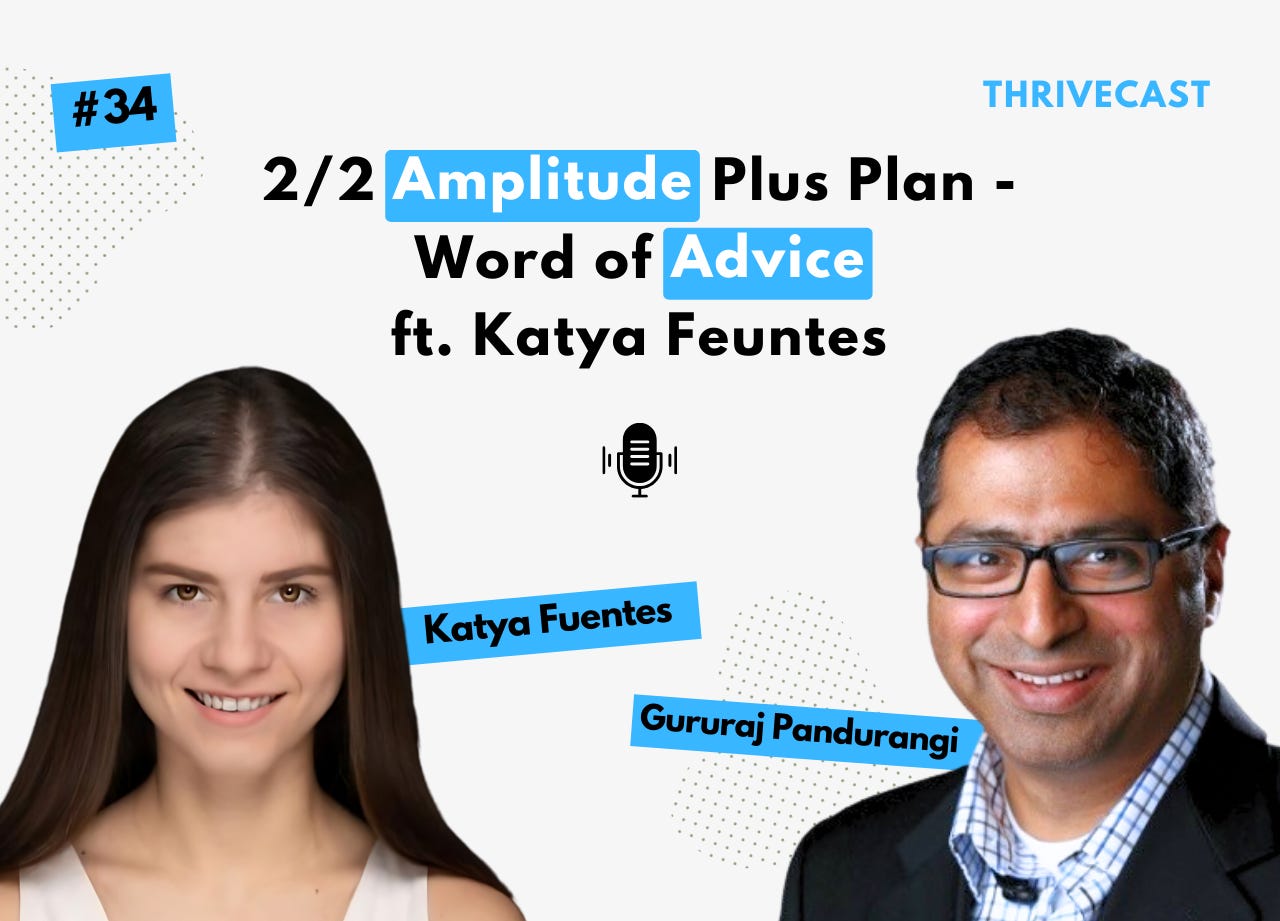 #34 - 2/2 Amplitude Plus Plan - Word of Advice ft. Katya Feuntes