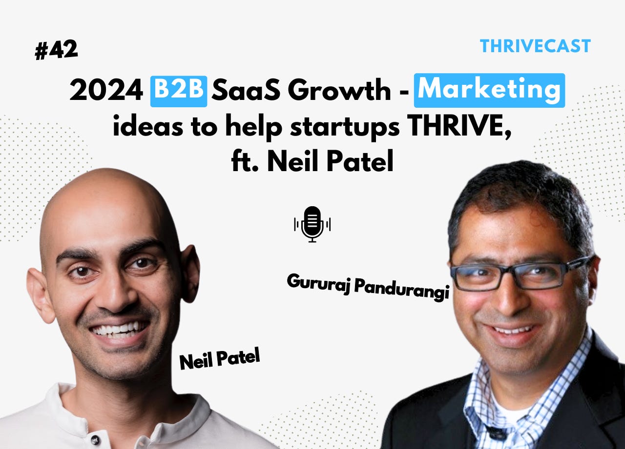 #42 — 2024 B2B SaaS Growth - Marketing ideas to help startups THRIVE, ft. Neil Patel