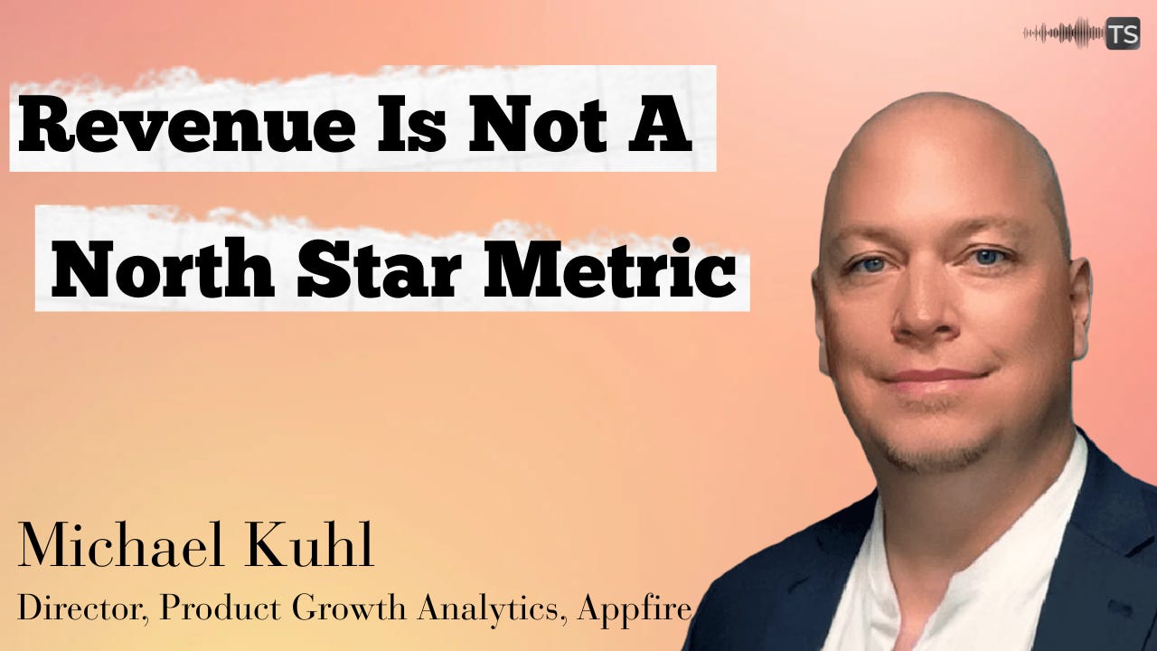 Revenue is not a North-Star metric