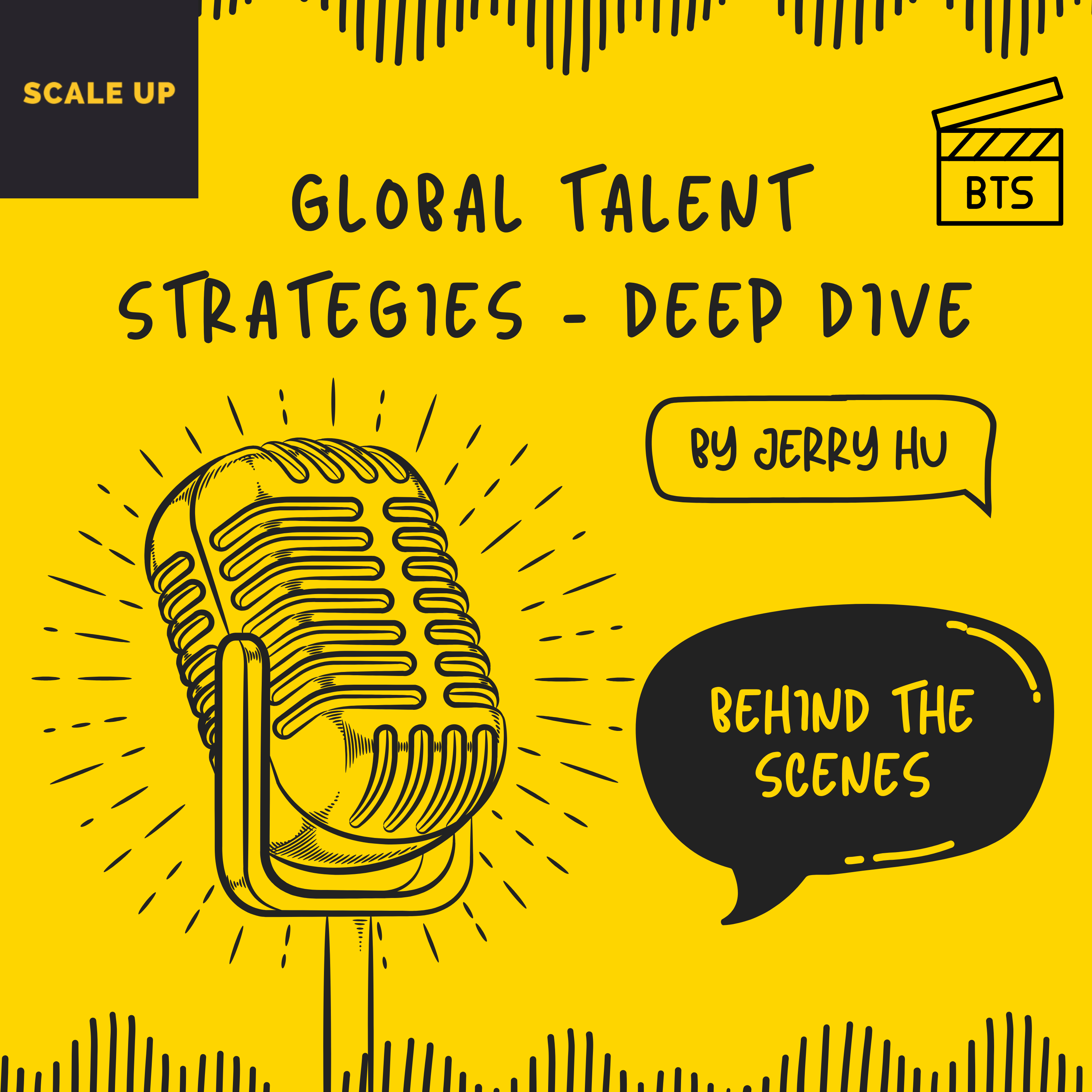 Behind-the-scenes of SCALE UP Global Talent Strategies Deep Dive Season 1 episode artwork