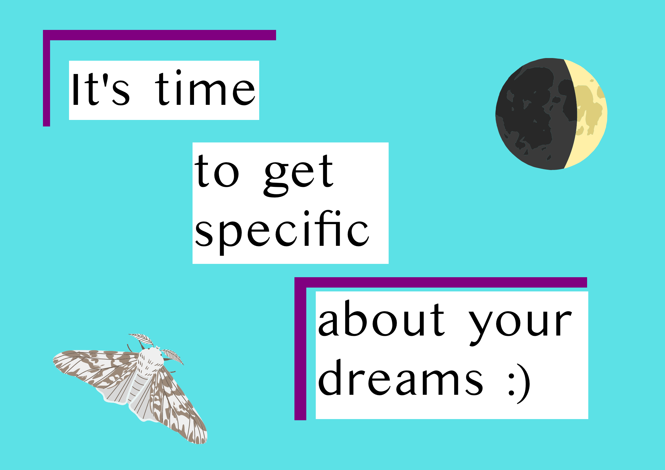 🌒 Get Specific About Your Dreams