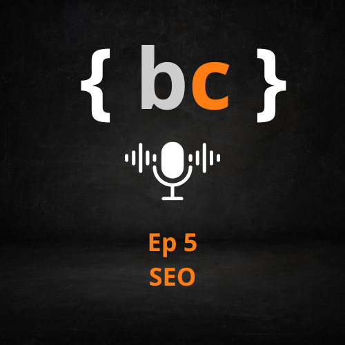 Episodio #5 - SEO: Impulsa tu Marca en los Motores de Búsqueda