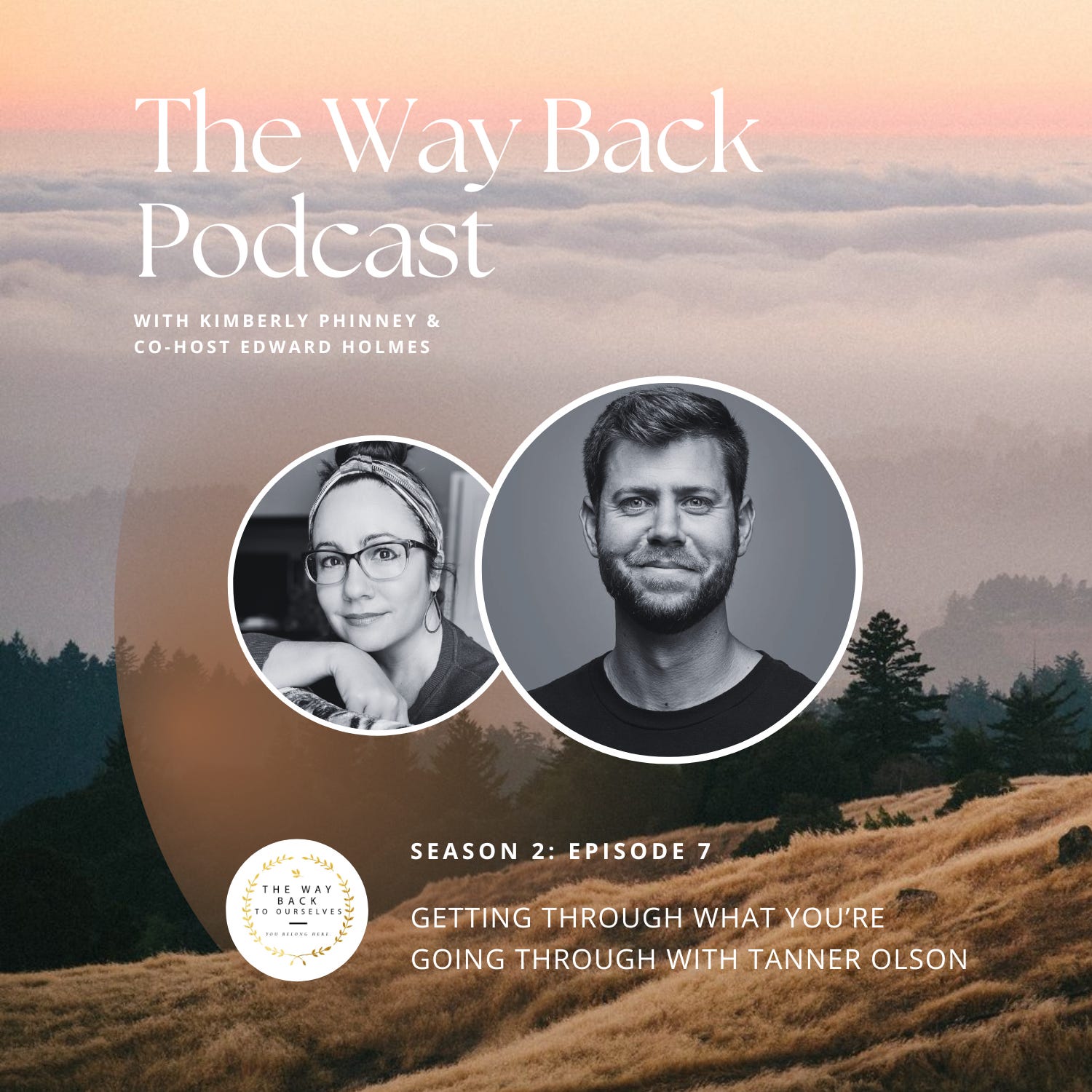 S2:E7- Getting Through What You're Going Through with Tanner Olson