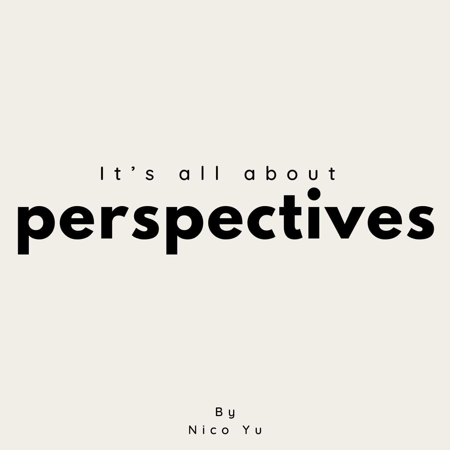 It’s All About Perspectives
