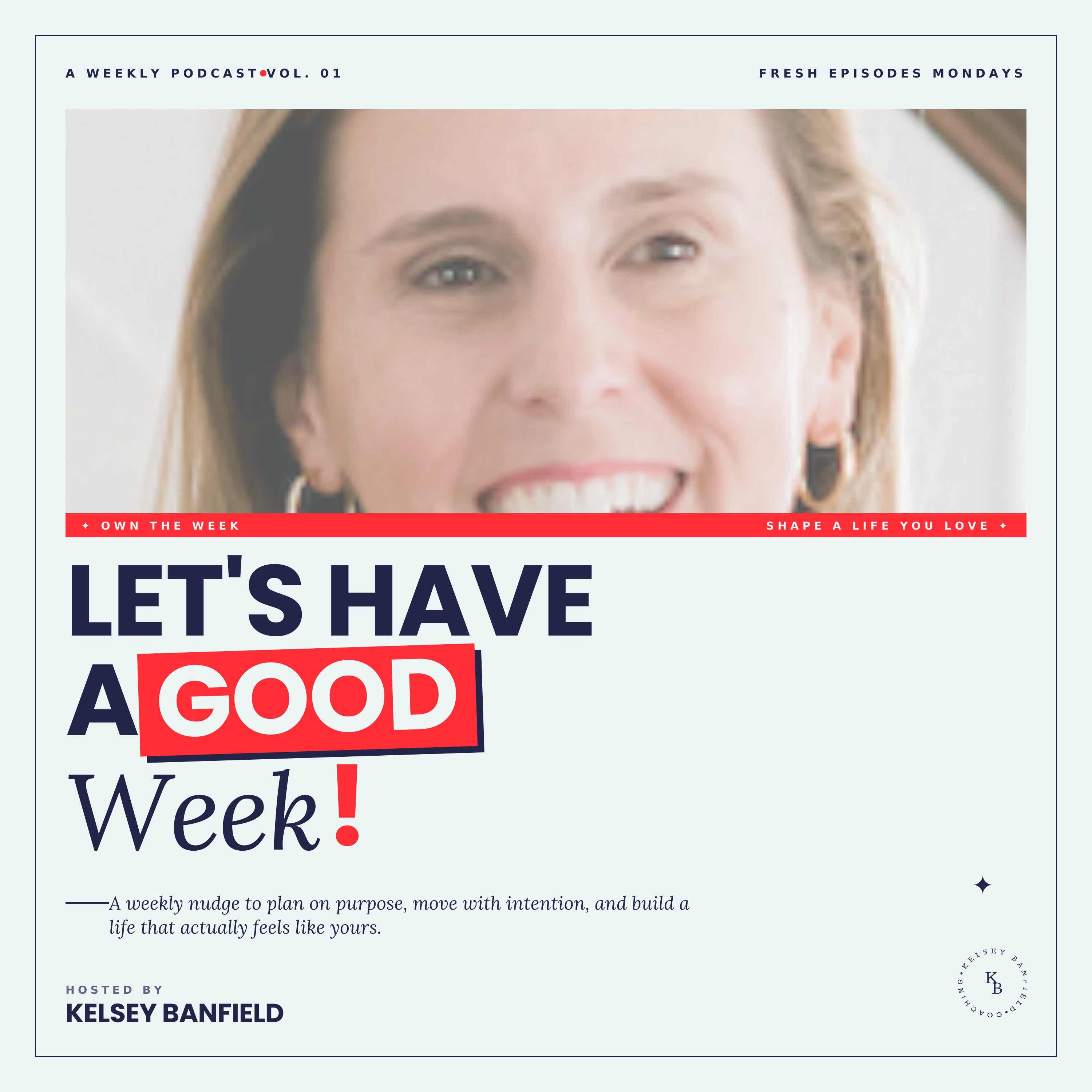 Let's Have a Good Week!