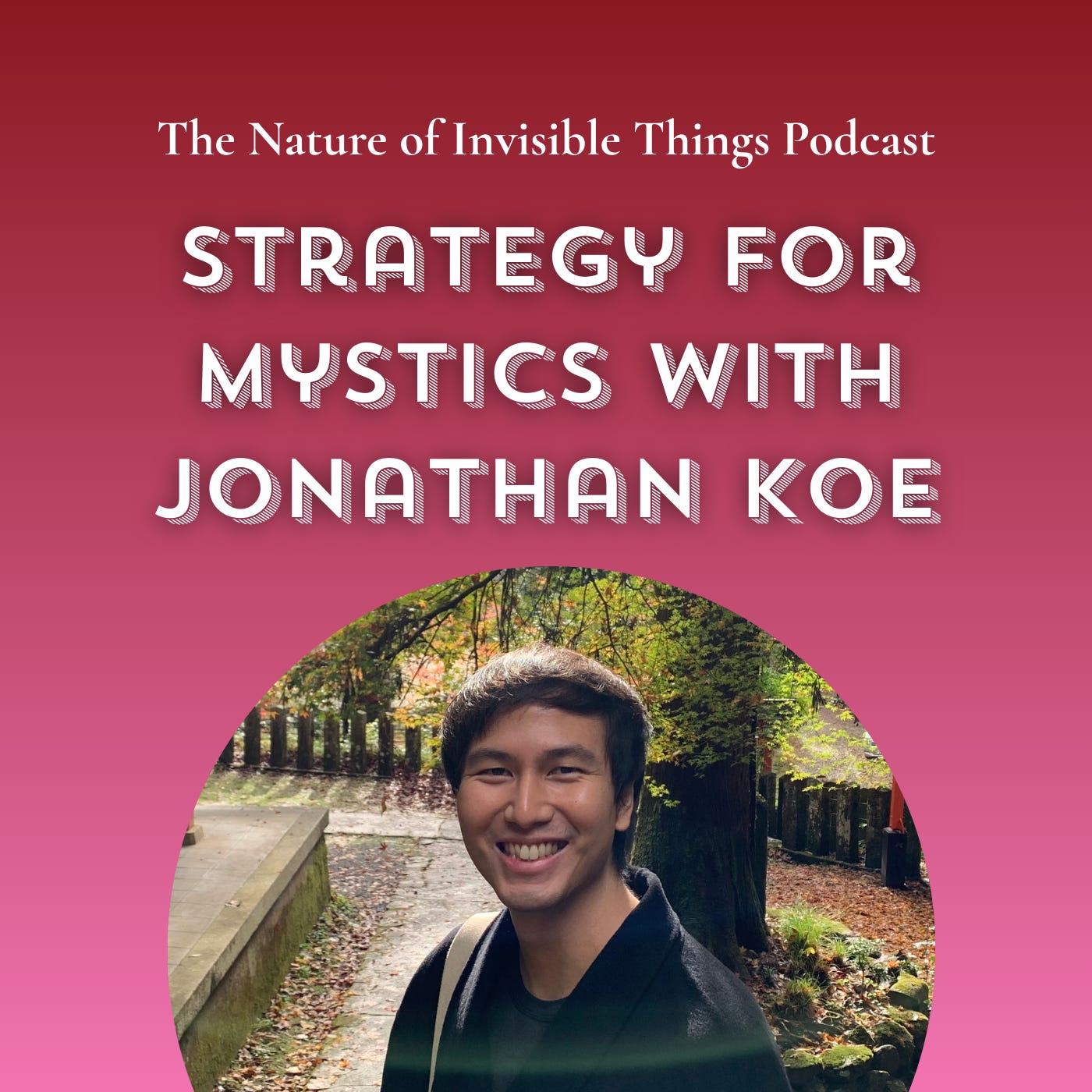 2.25 Strategy for Mystics with Jonathan Koe