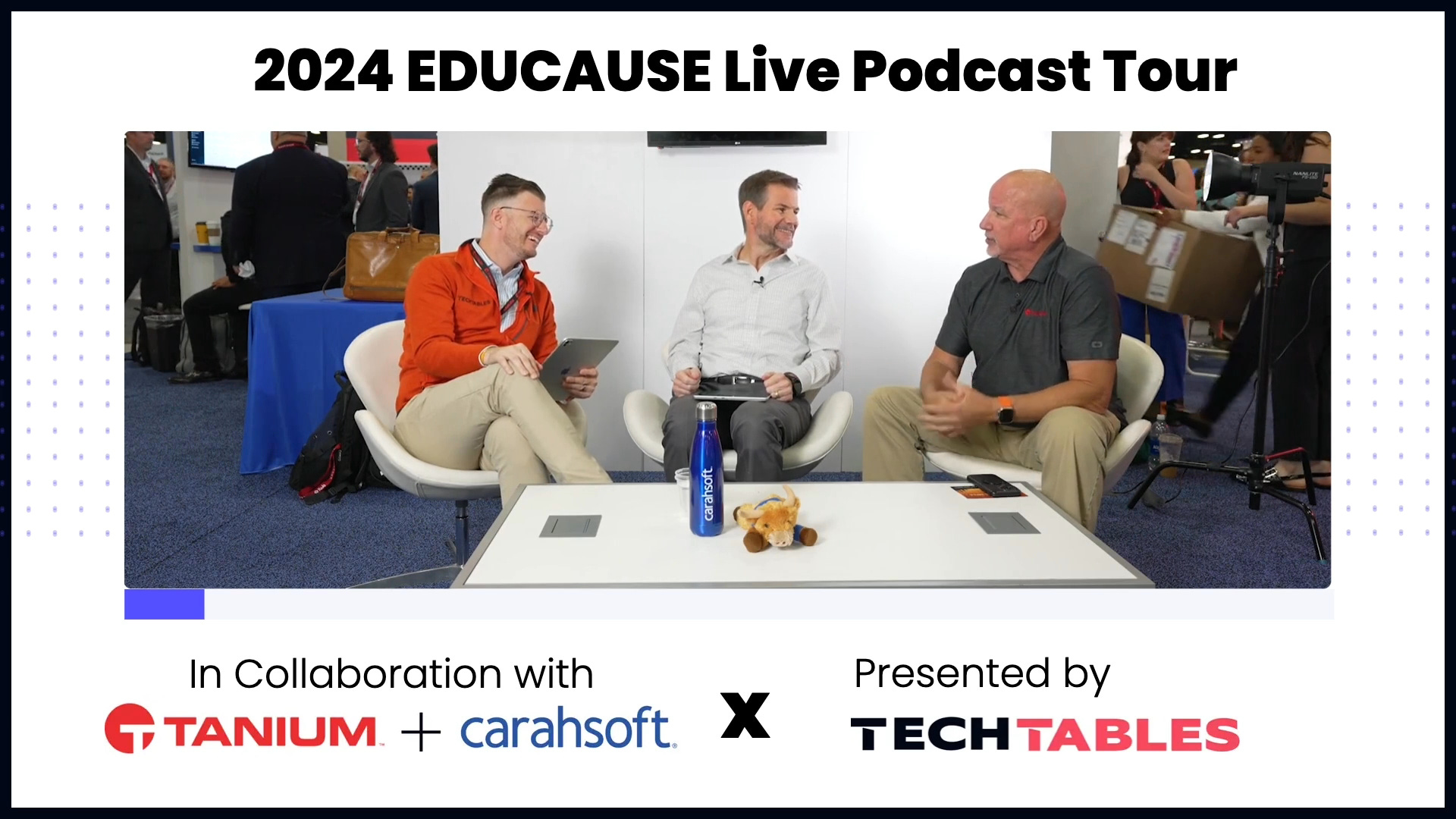 #199: Securing Decentralized IT at UT-McCombs & Tanium's 'Whole of Education' Framework [EDUCAUSE 2024]