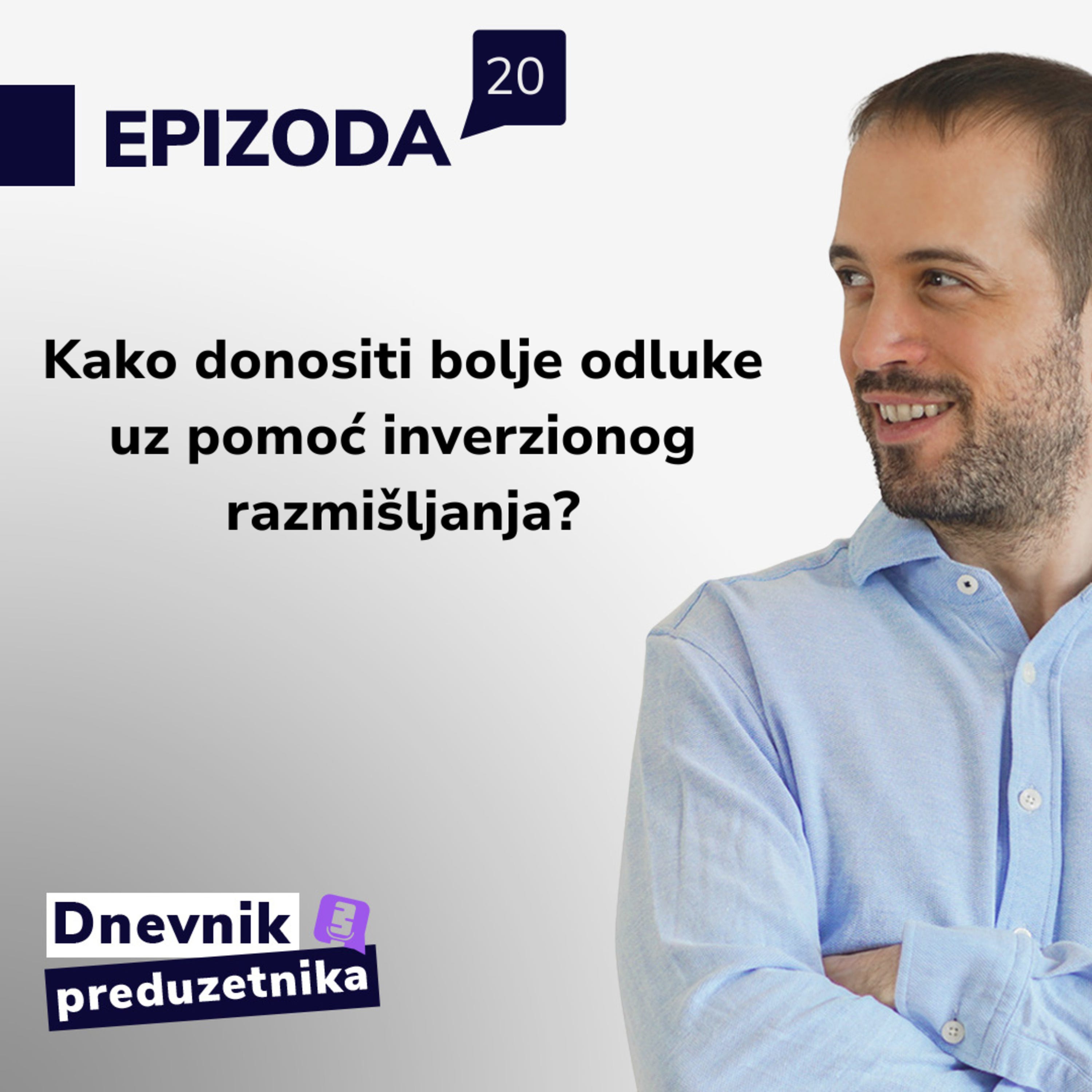 Kako donositi bolje odluke uz pomoć inverzionog razmišljanja?