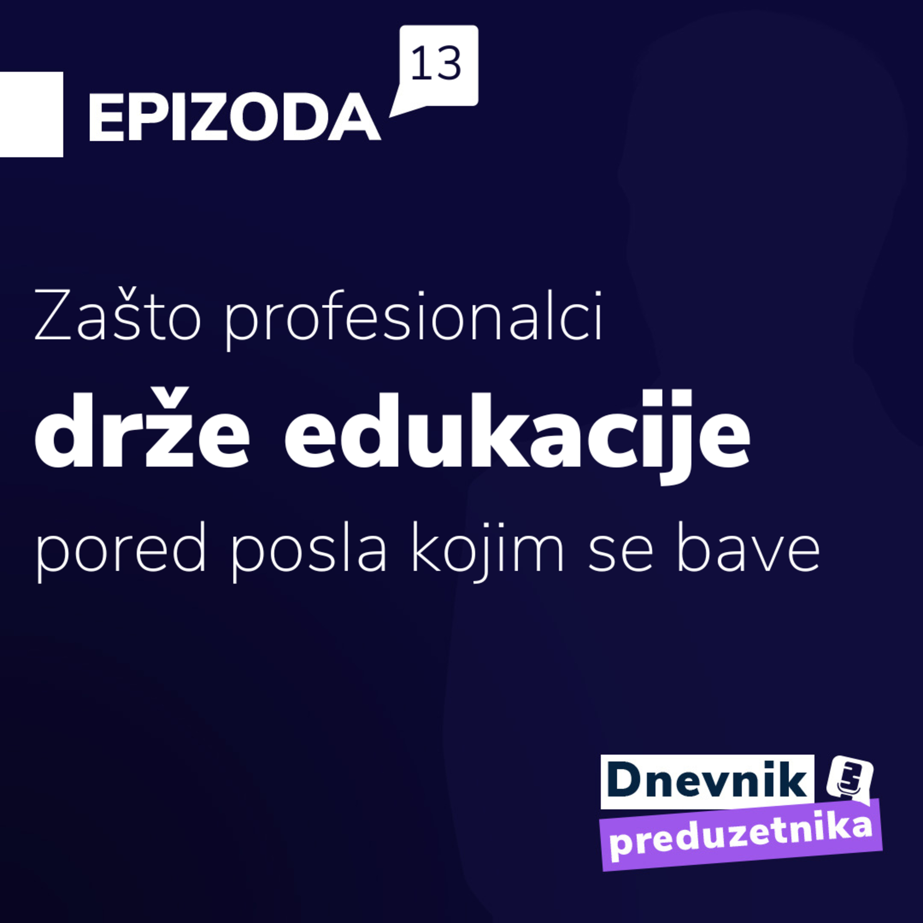 Zašto profesionalci drže edukacije pored posla kojim se bave? episode artwork