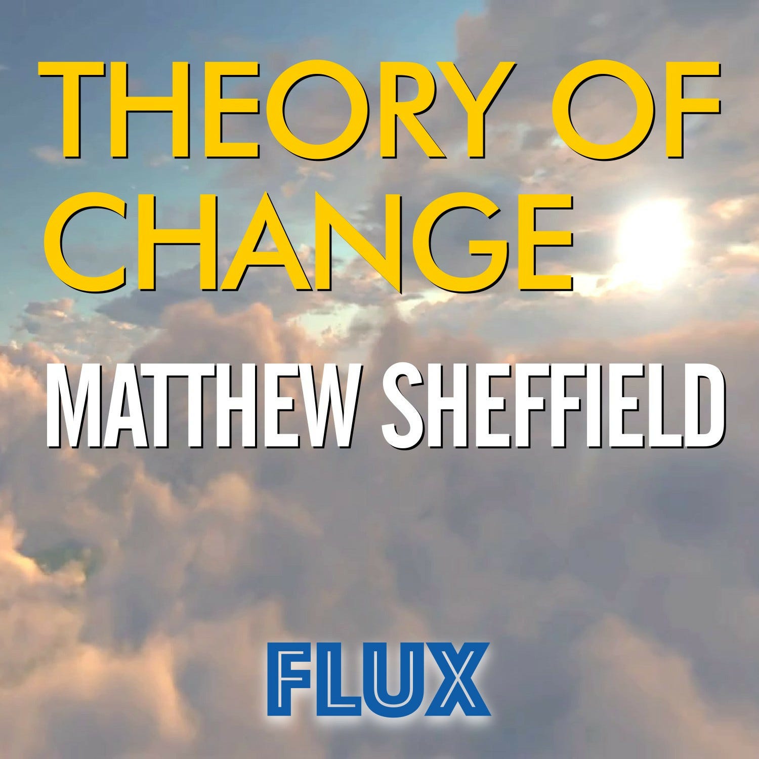Flux Podcasts (Formerly Theory of Change)