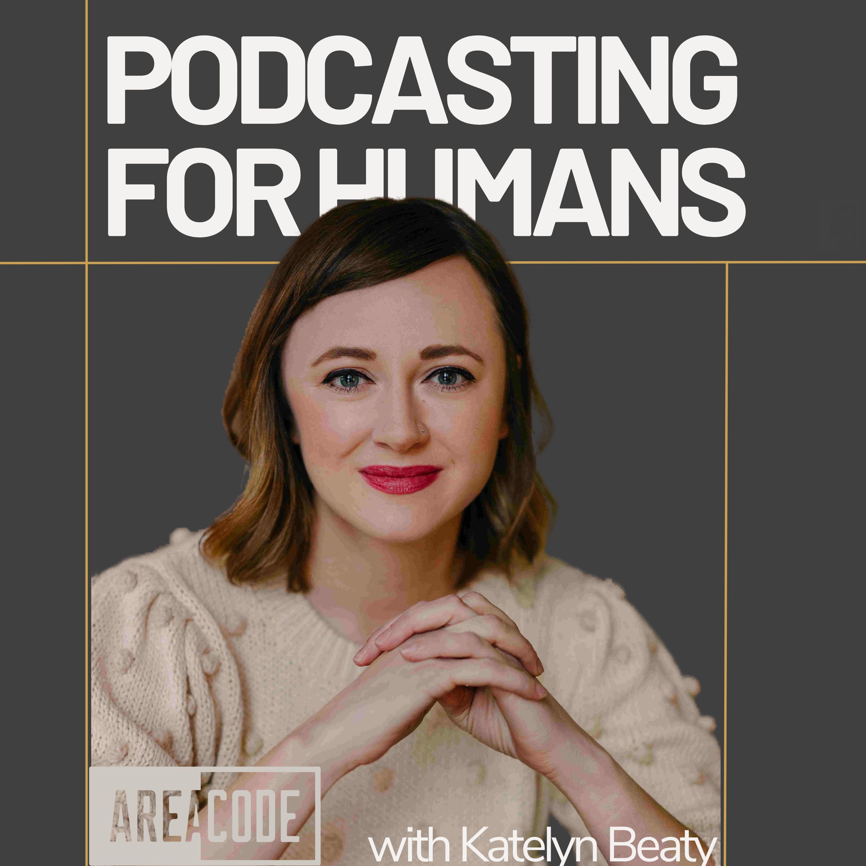 Podcasting for Humans