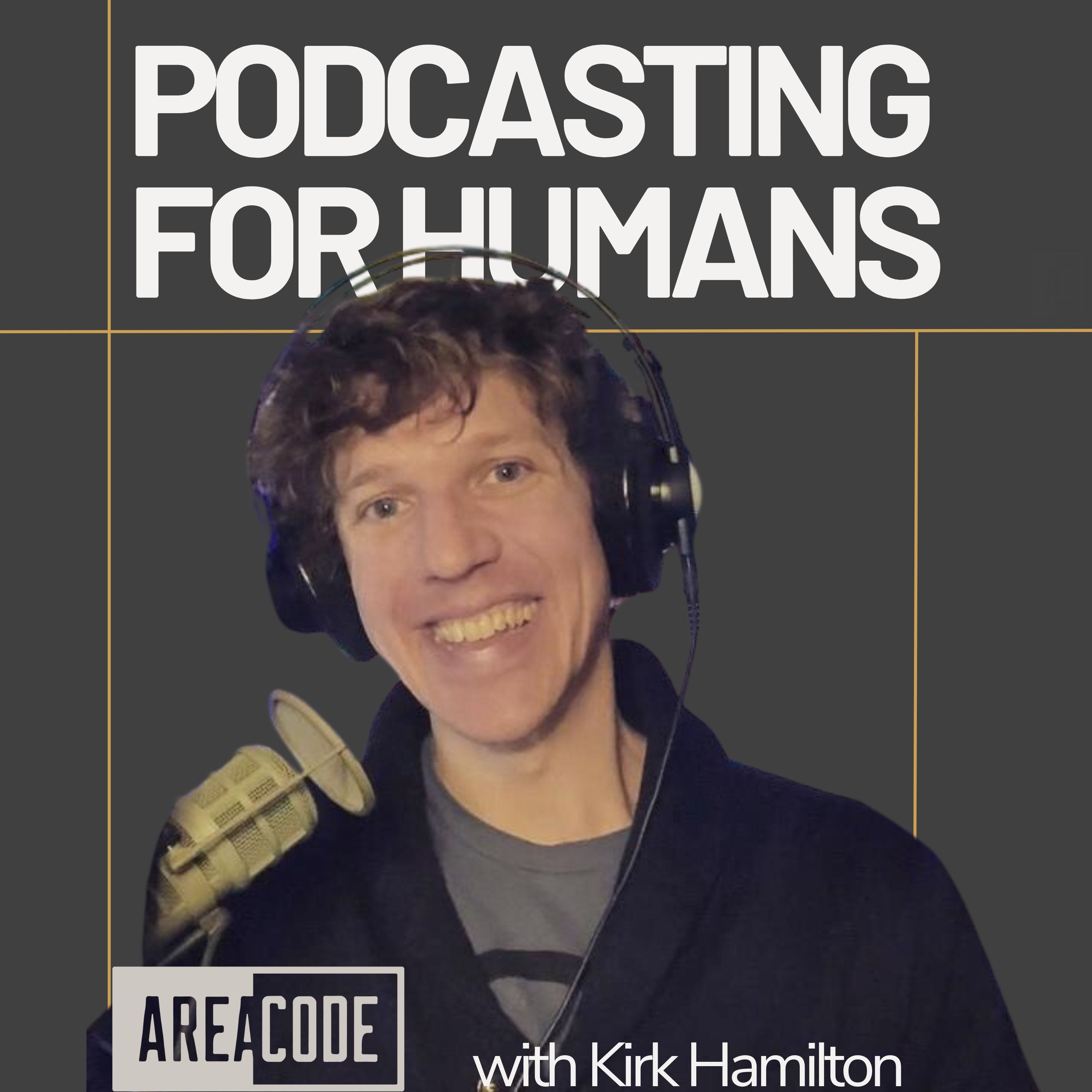 Podcasting for Humans