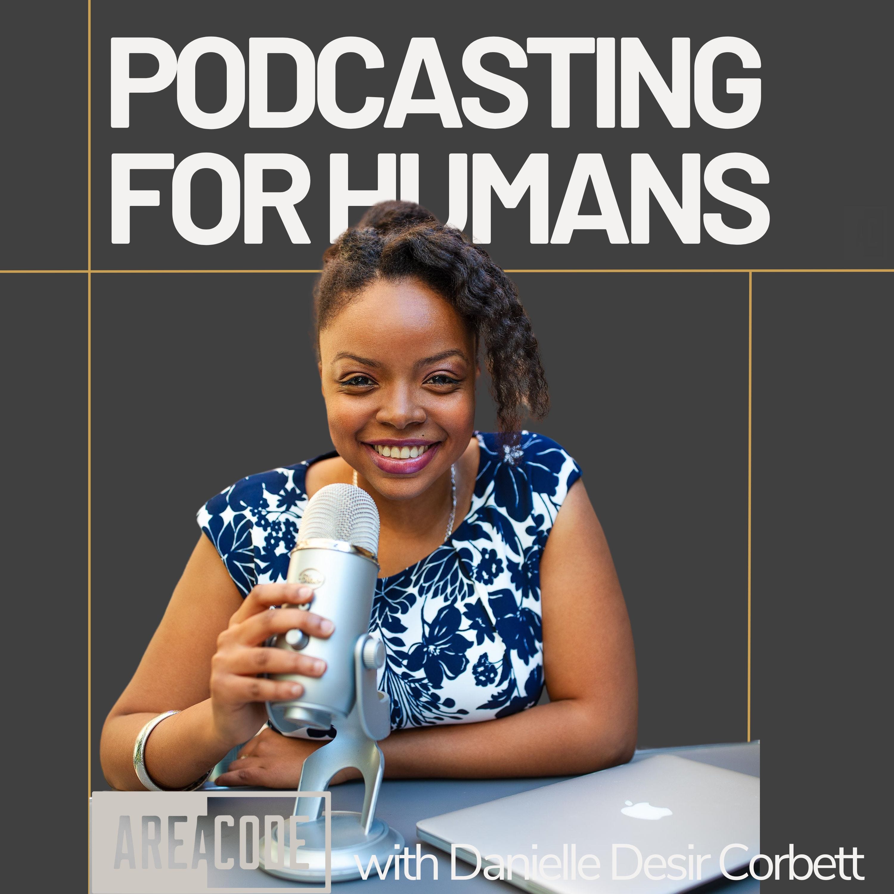Podcasting for Humans
