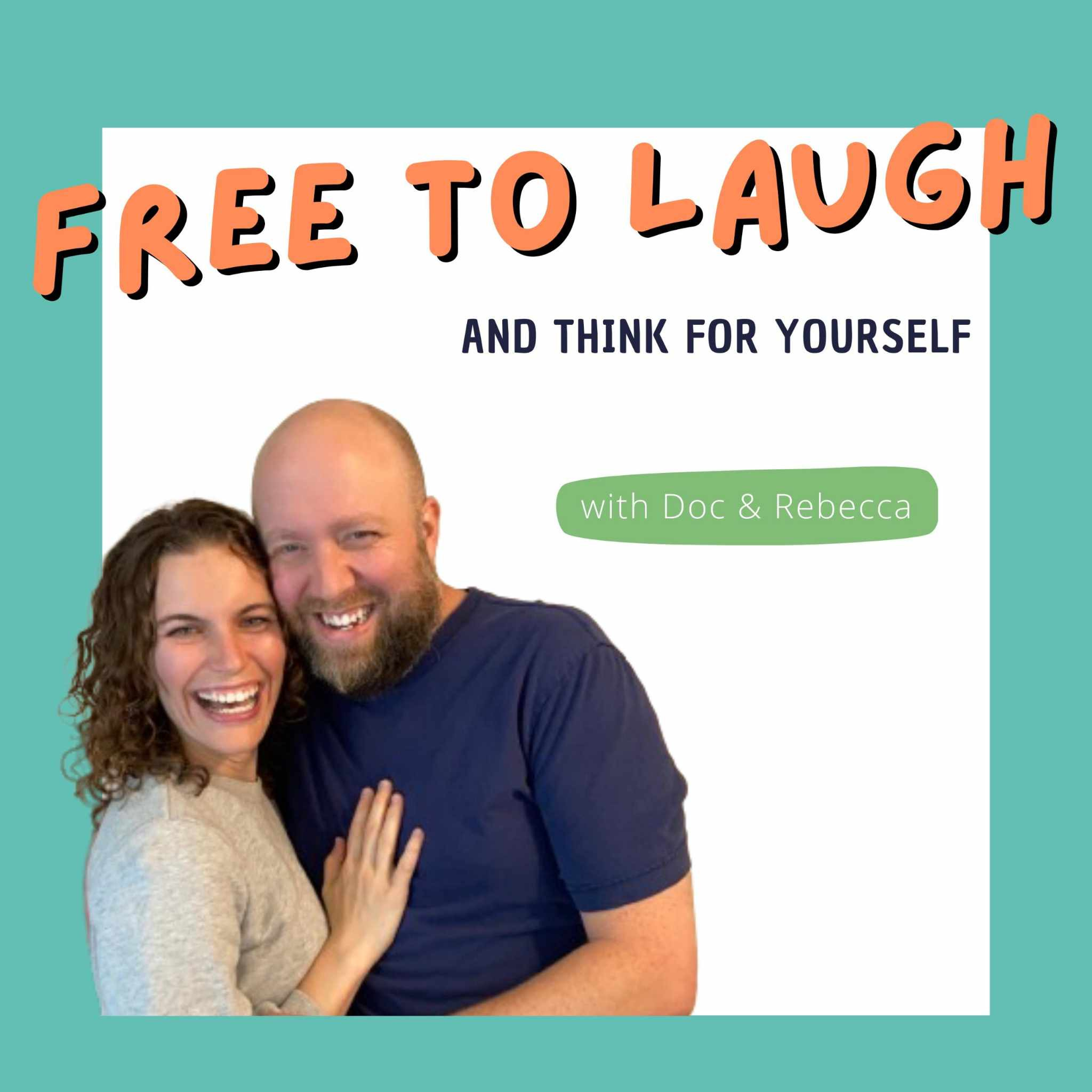 Free to Laugh and Think for Yourself