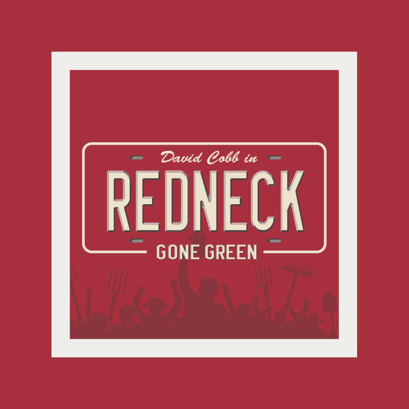 Redneck Gone Green Podcast podcast artwork