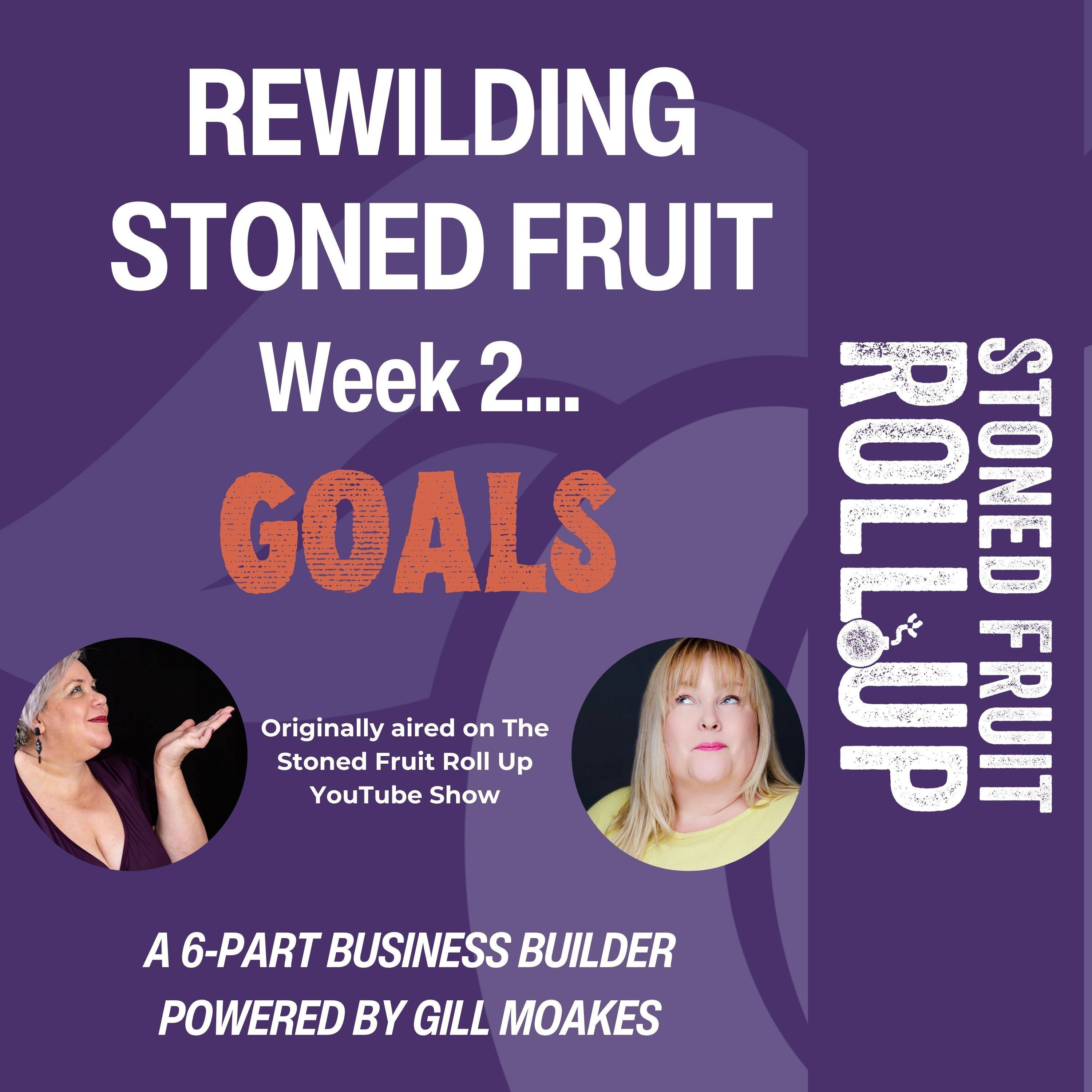 Bonus Series: Rewilding Stoned Fruit - Episode 2: Goals episode artwork