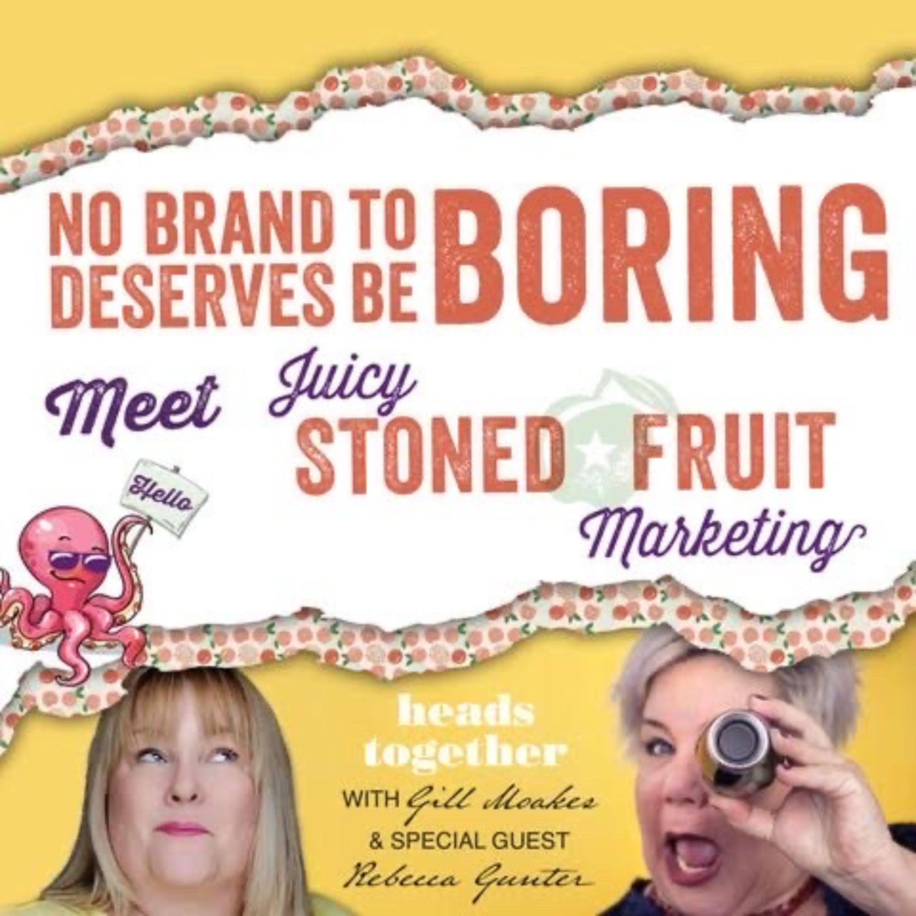 No brand deserves to be boring... Meet Stoned Fruit episode artwork