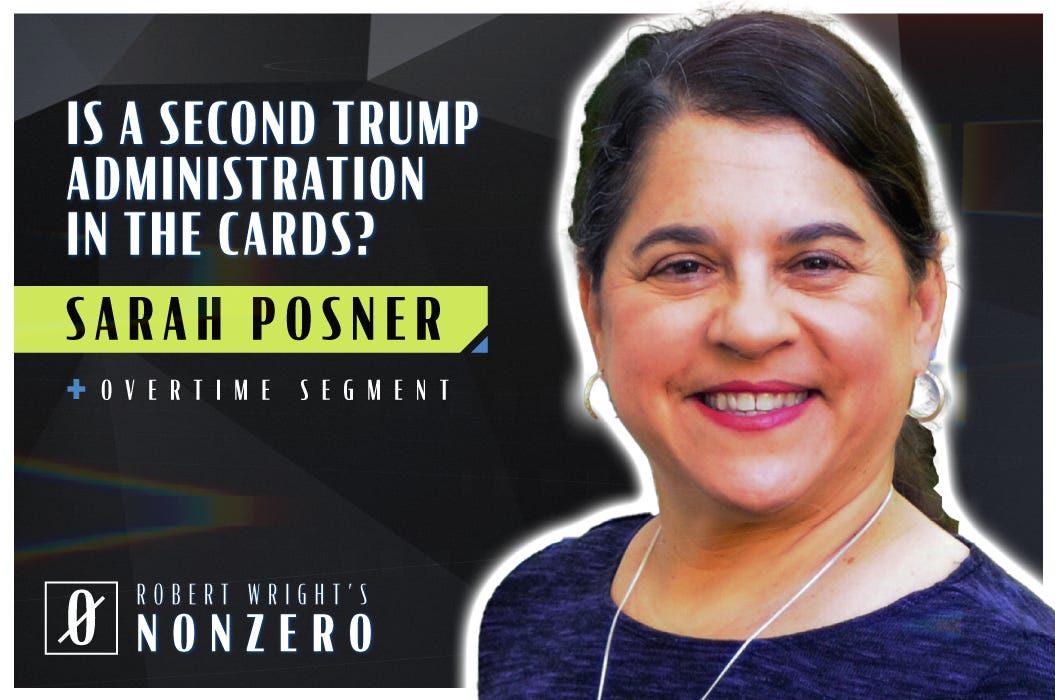 Is a Second Trump Administration in the Cards? (Robert Wright & Sarah Posner)