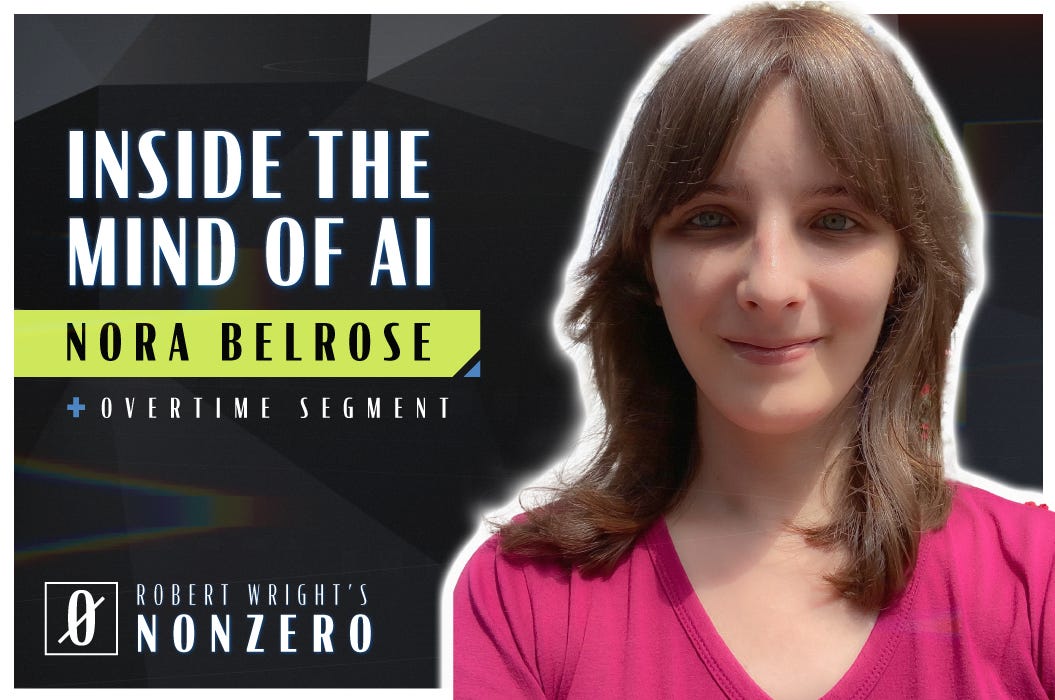 Inside the Mind of AI (Robert Wright & Nora Belrose)