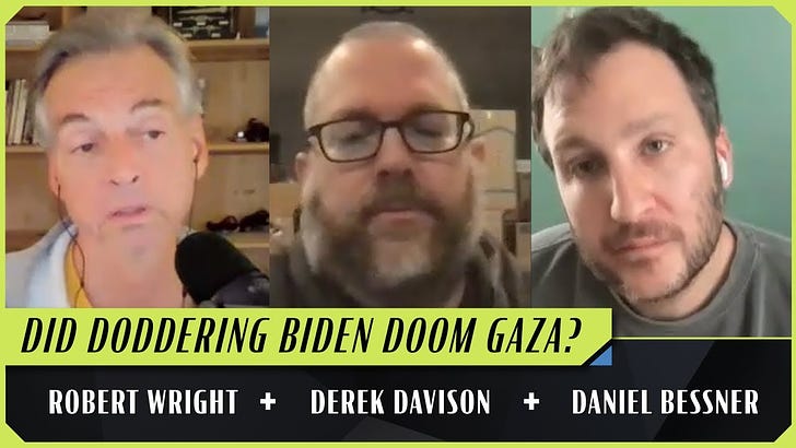 Israel-Hamas, Year One (Robert Wright, Derek Davison, and Daniel Bessner)