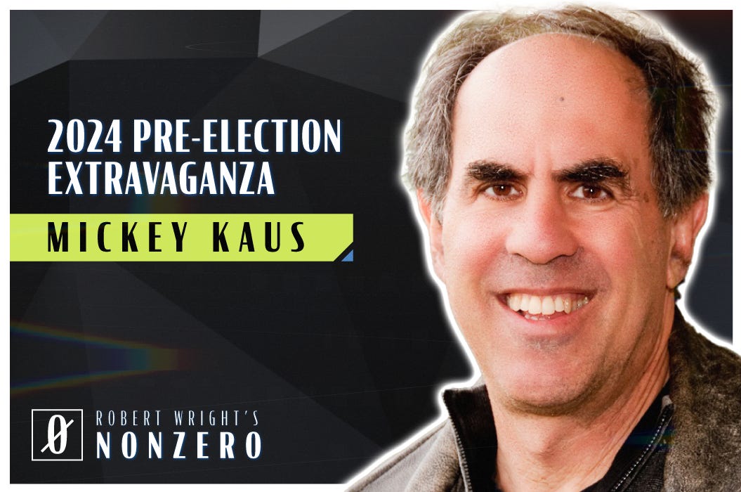 2024 Pre-Election Extravaganza (Robert Wright & Mickey Kaus)