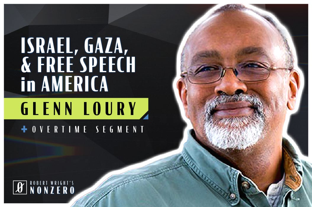 Israel, Gaza, and Free Speech in America (Robert Wright & Glenn Loury)