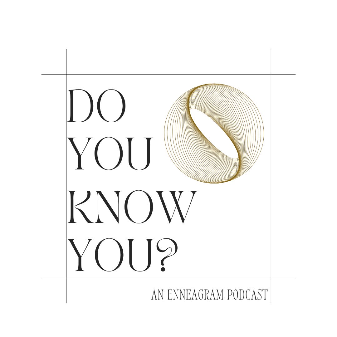 Do You Know You? An Enneagram Podcast