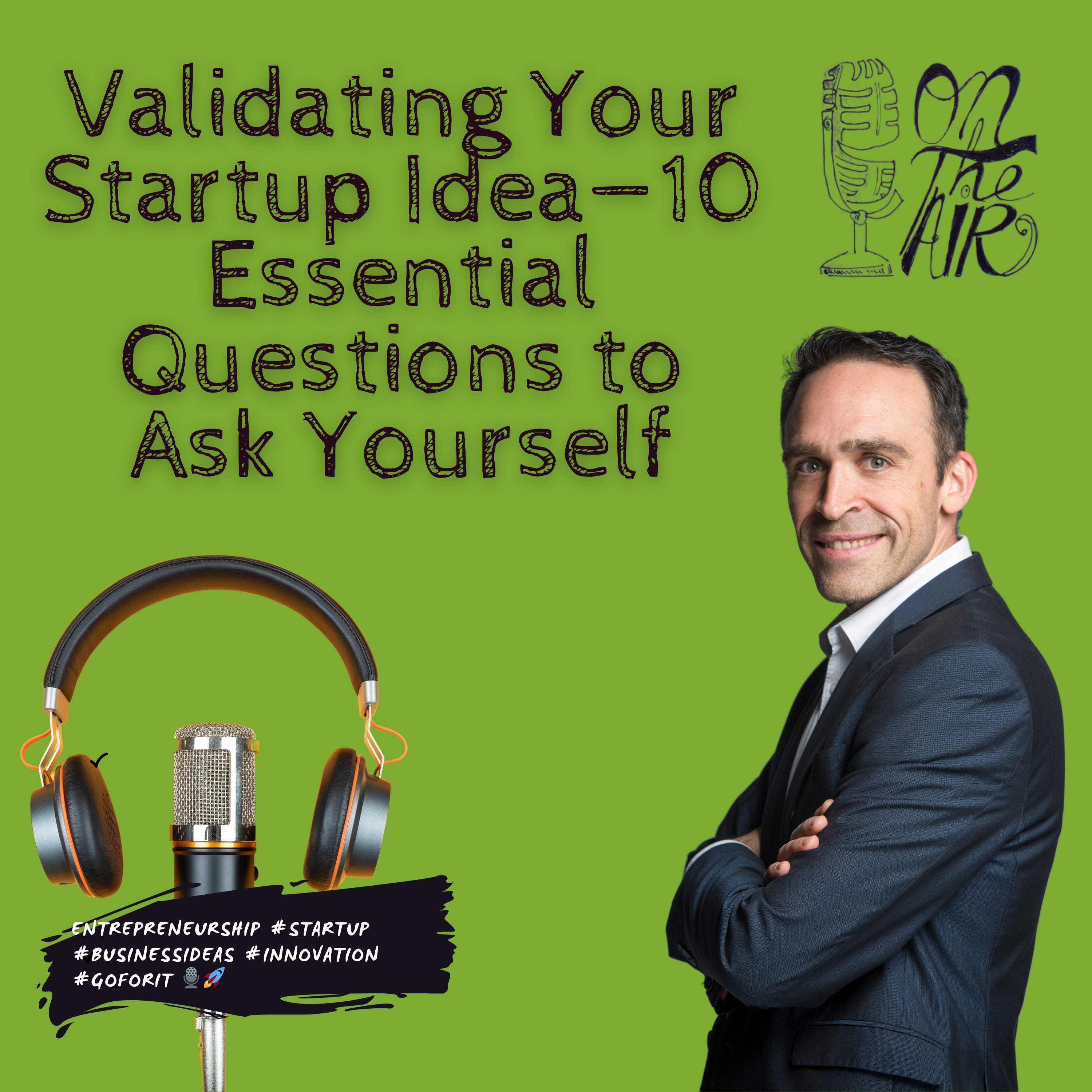 Validating Your Startup Idea—10 Essential Questions to Ask Yourself  episode artwork