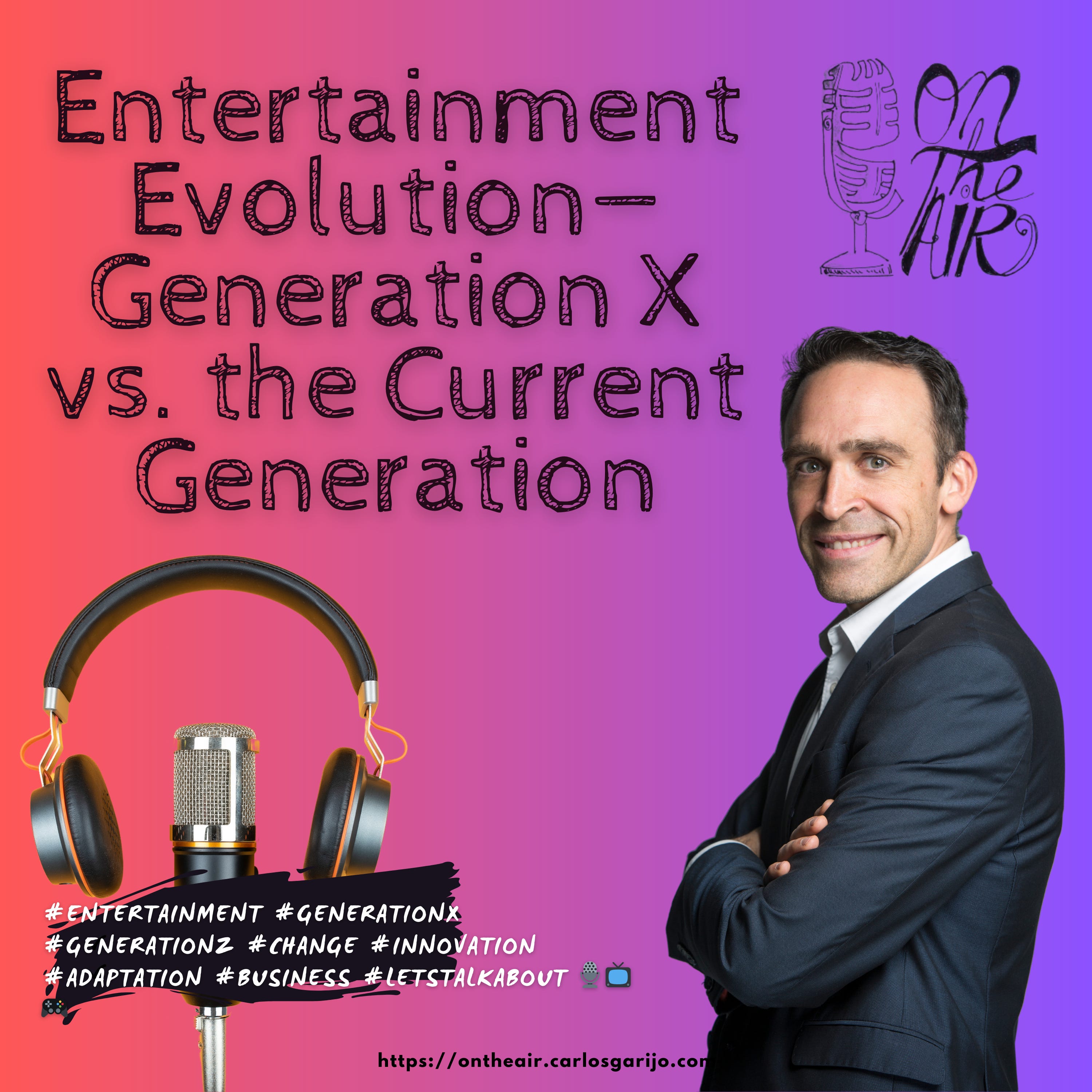 Entertainment Evolution—Generation X vs. the Current Generation episode artwork