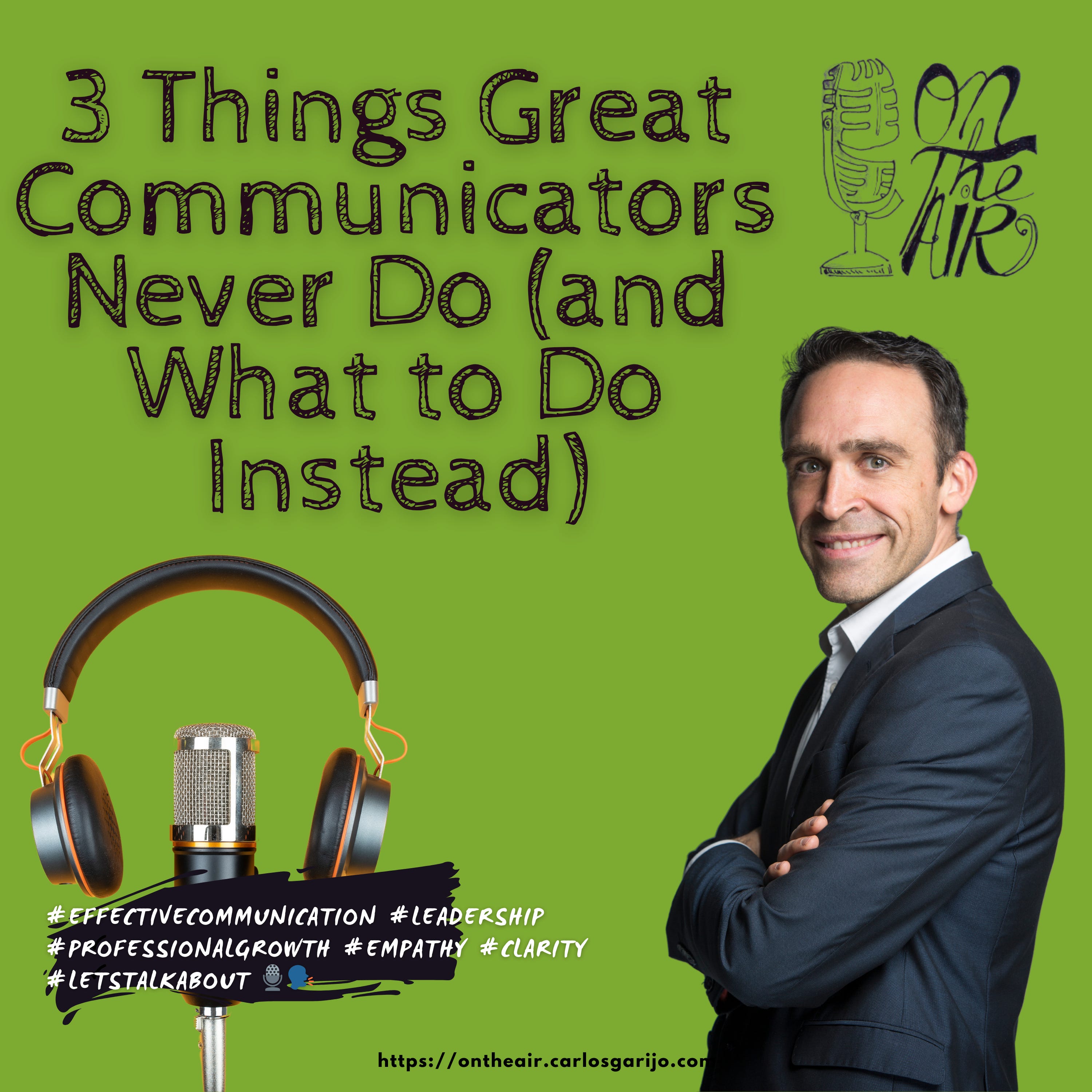 3 Things Great Communicators Never Do (and What to Do Instead) episode artwork