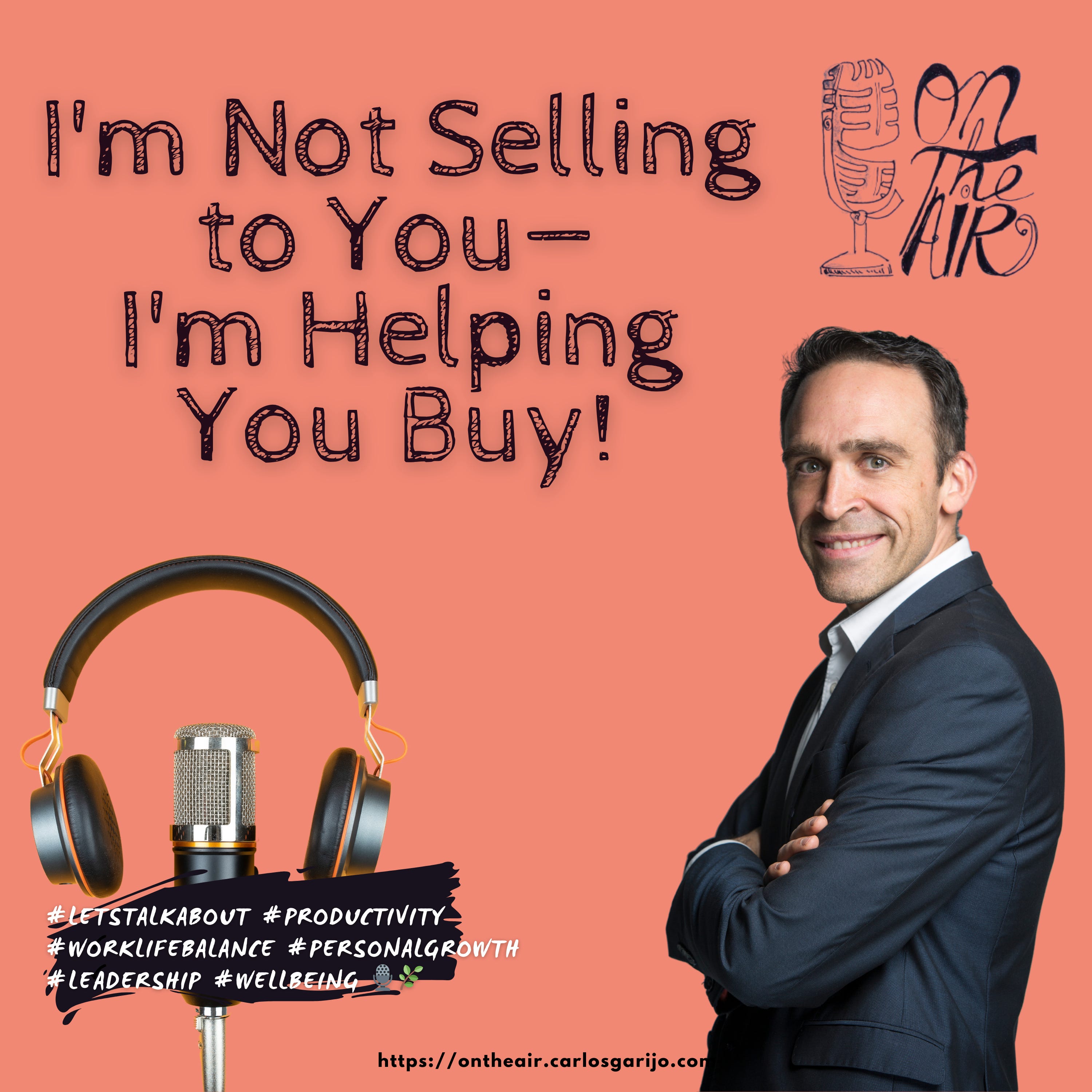 I'm Not Selling to You—I'm Helping You Buy! episode artwork