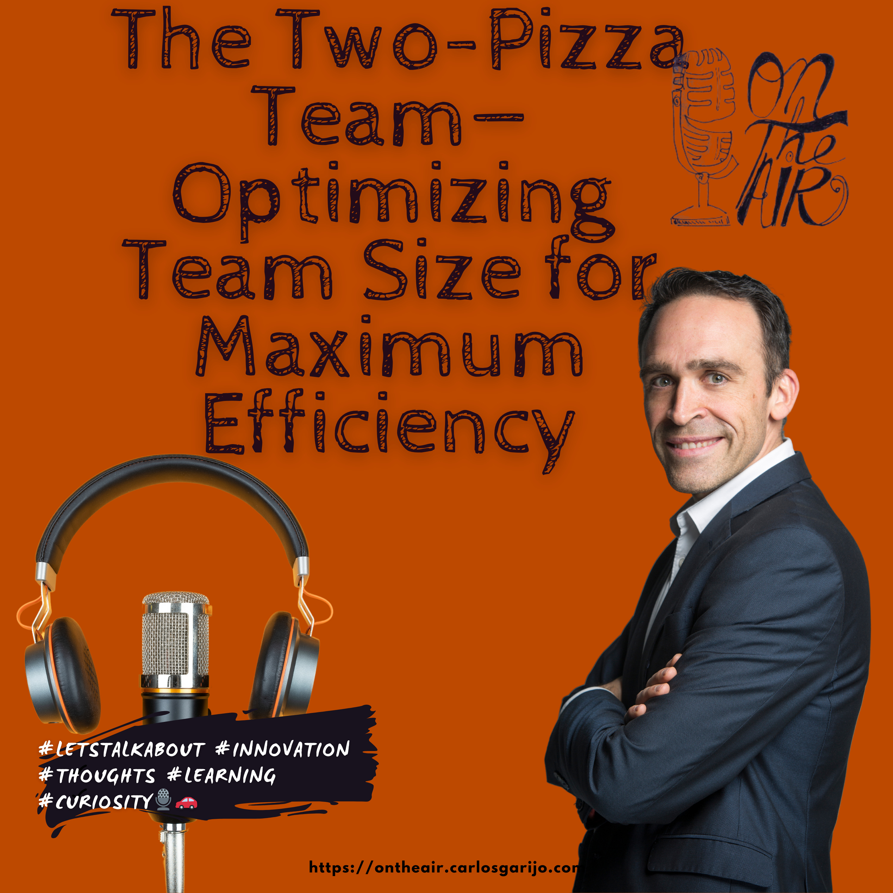 The Two-Pizza Team—Optimizing Team Size for Maximum Efficiency episode artwork