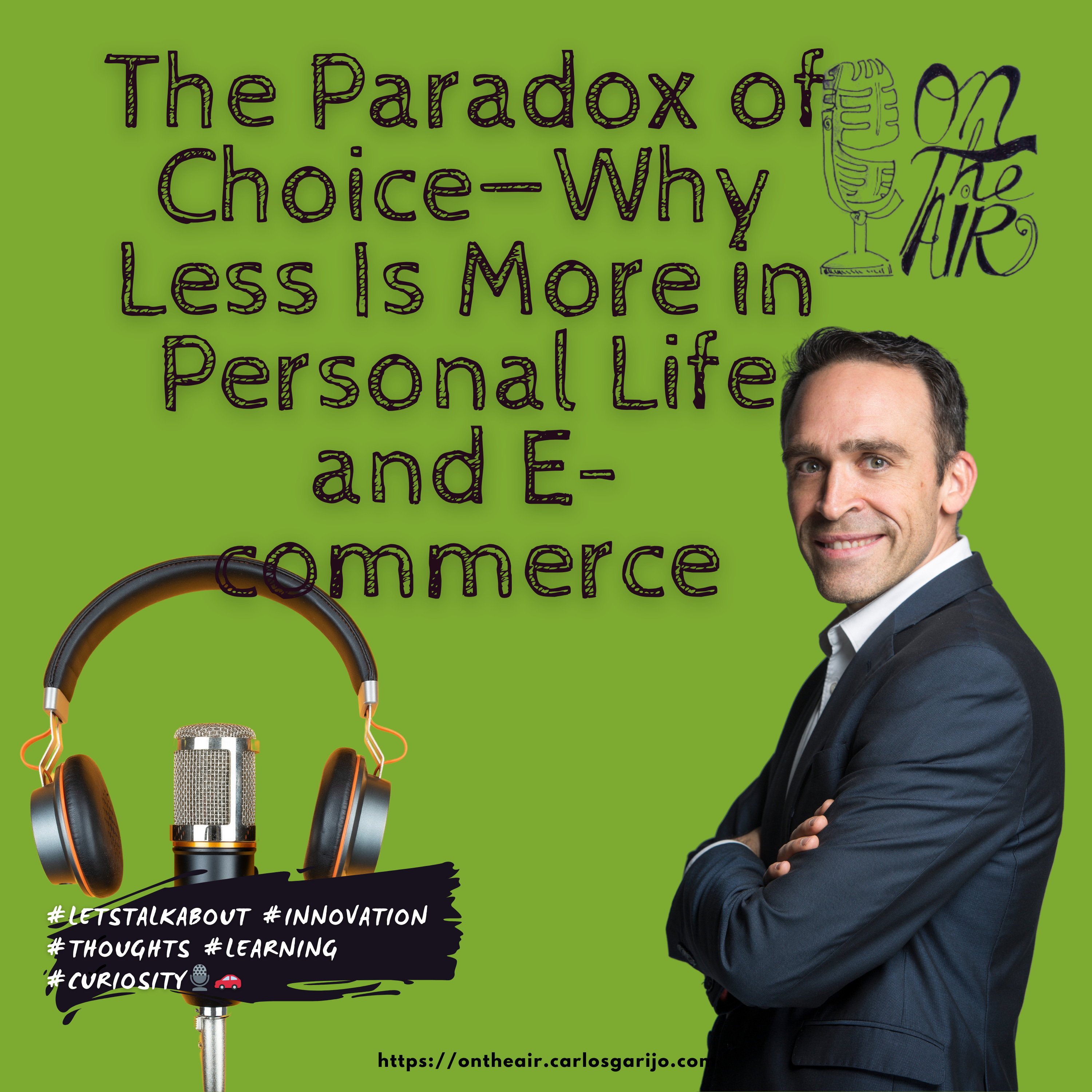 The Paradox of Choice—Why Less Is More in Personal Life and E-commerce episode artwork