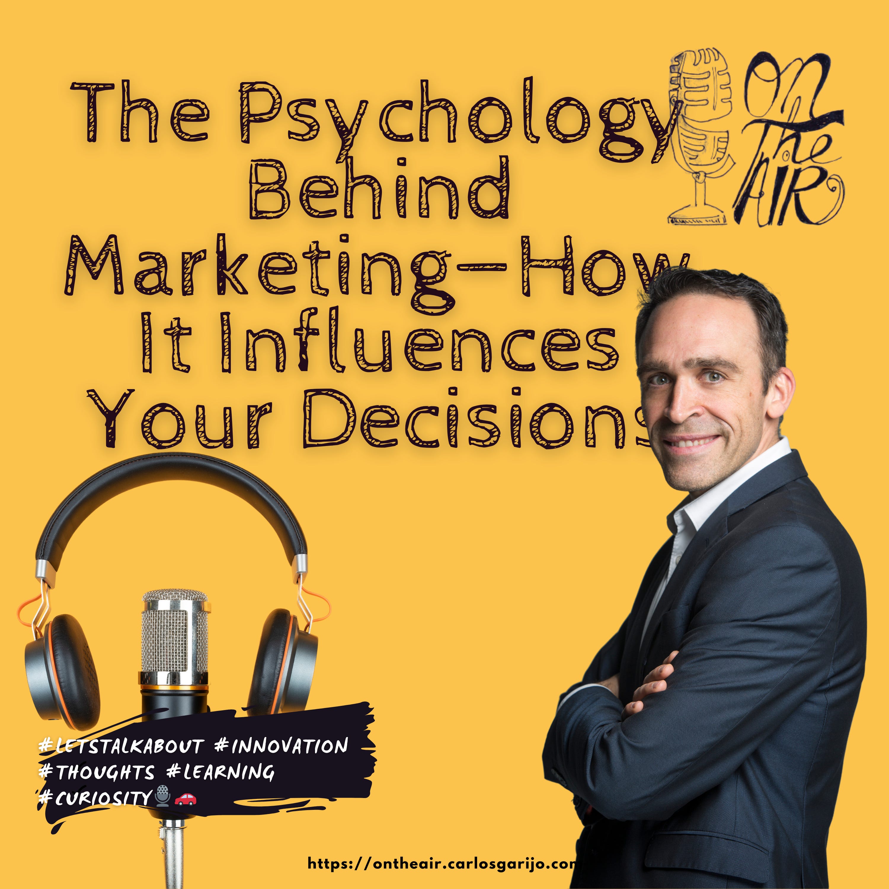 The Psychology Behind Marketing—How It Influences Your Decisions episode artwork