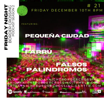 FRIDAY NIGHT BORDER CROSSING: PEQUEÑA CIUDAD | FARRU | FALSOS PALÍNDROMOS