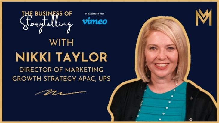 The Business of Storytelling feat. Nikki Taylor, Director of Marketing Growth Strategy APAC, UPS The Business of Storytelling feat. Nikki Taylor, Director of Marketing Growth Strategy APAC, UPS