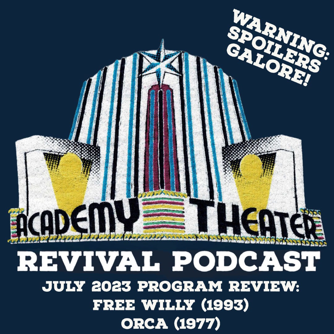 July 2023 Program Review: Free Willy (1993) // Orca (1977) episode artwork