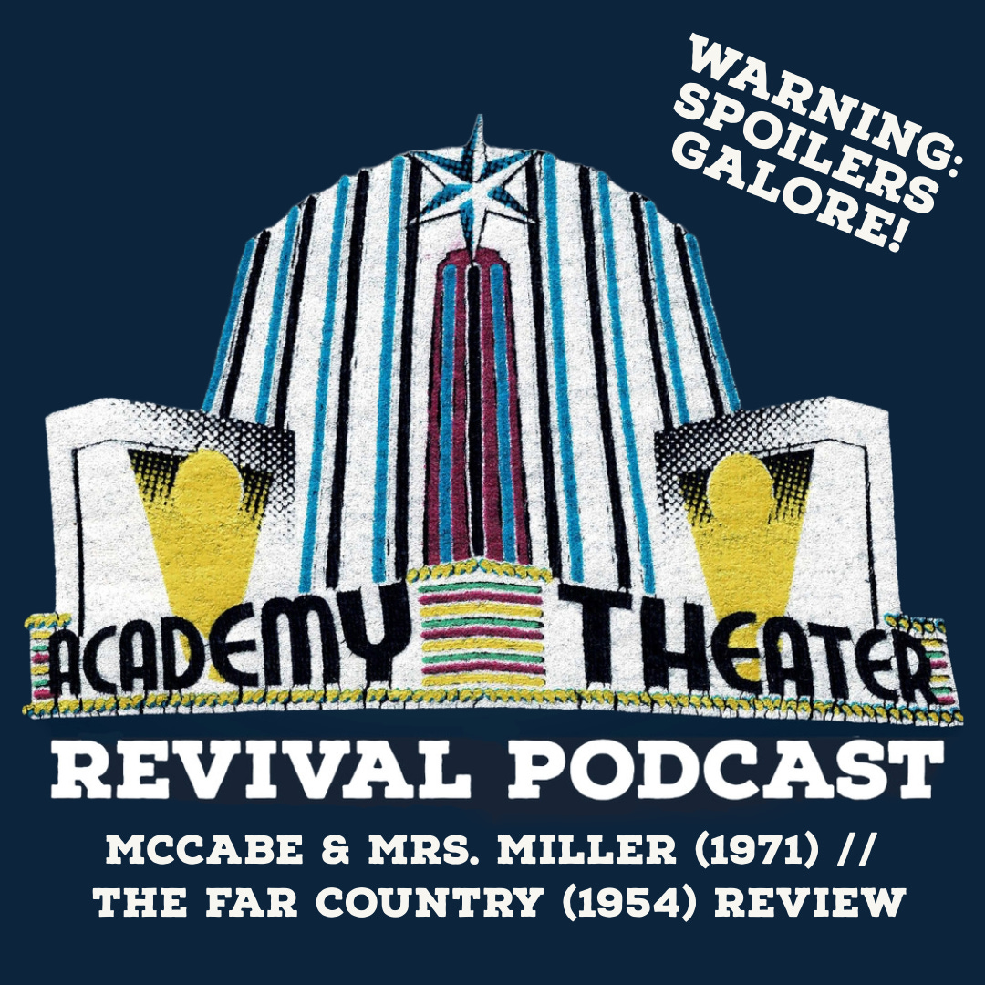 McCabe & Mrs. Miller (1971) // The Far Country (1954) Review episode artwork