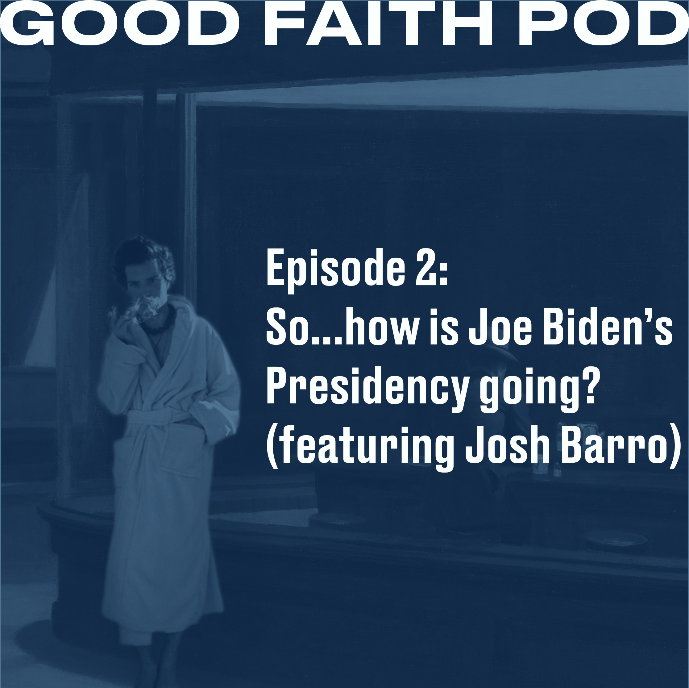 So...how is Joe Biden’s Presidency going? (featuring Josh Barro)