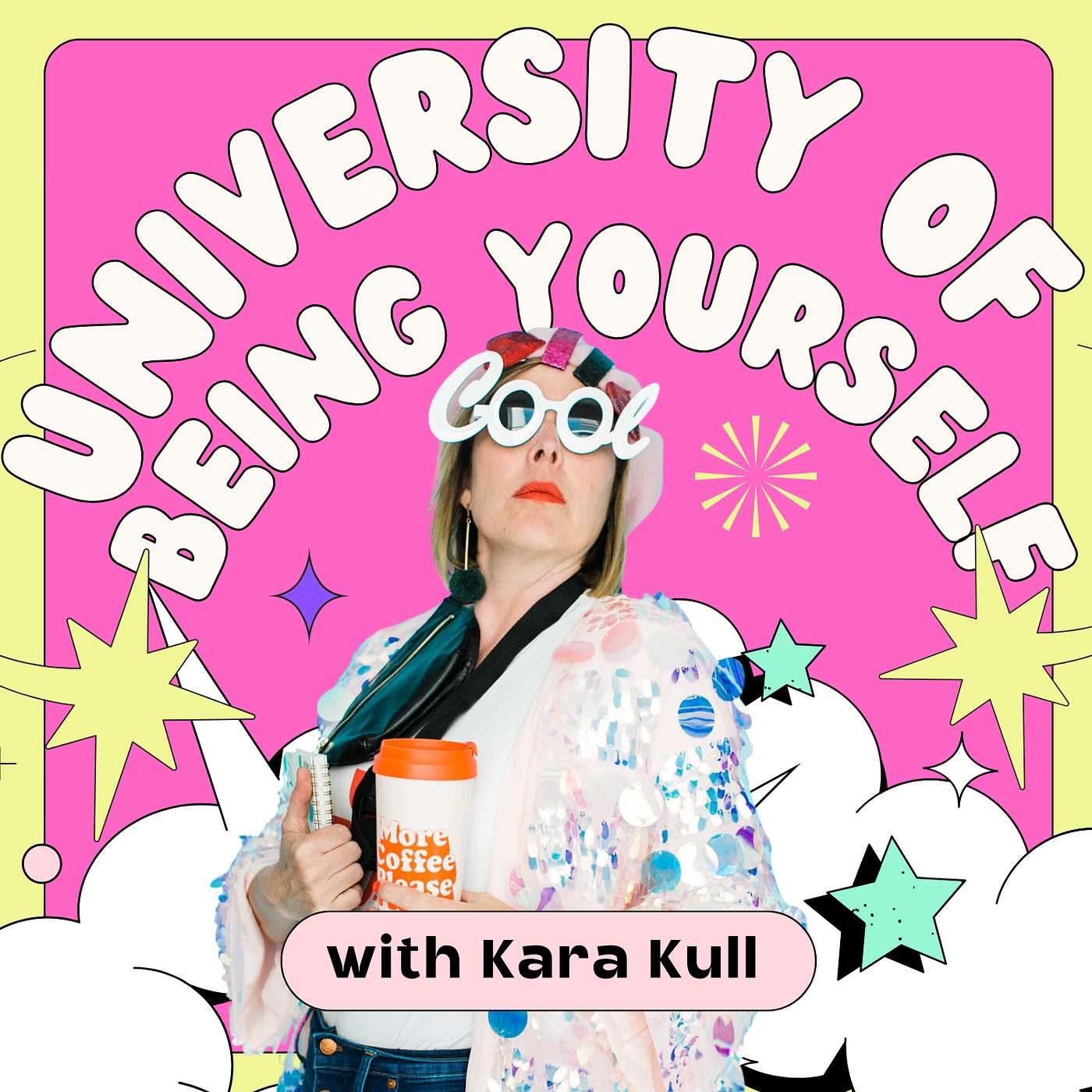 University of Being Yourself with Kara Kull: Coming This June! episode artwork