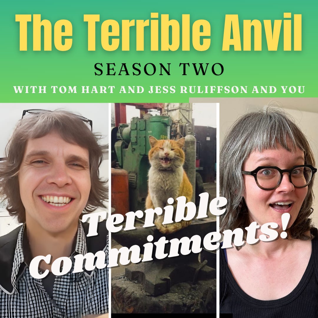 The Terrible Anvil: Terrible Commitments!