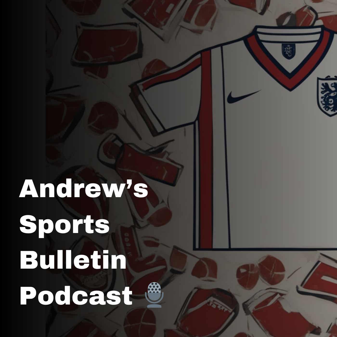 Andrew's Sports Bulletin Podcast podcast artwork