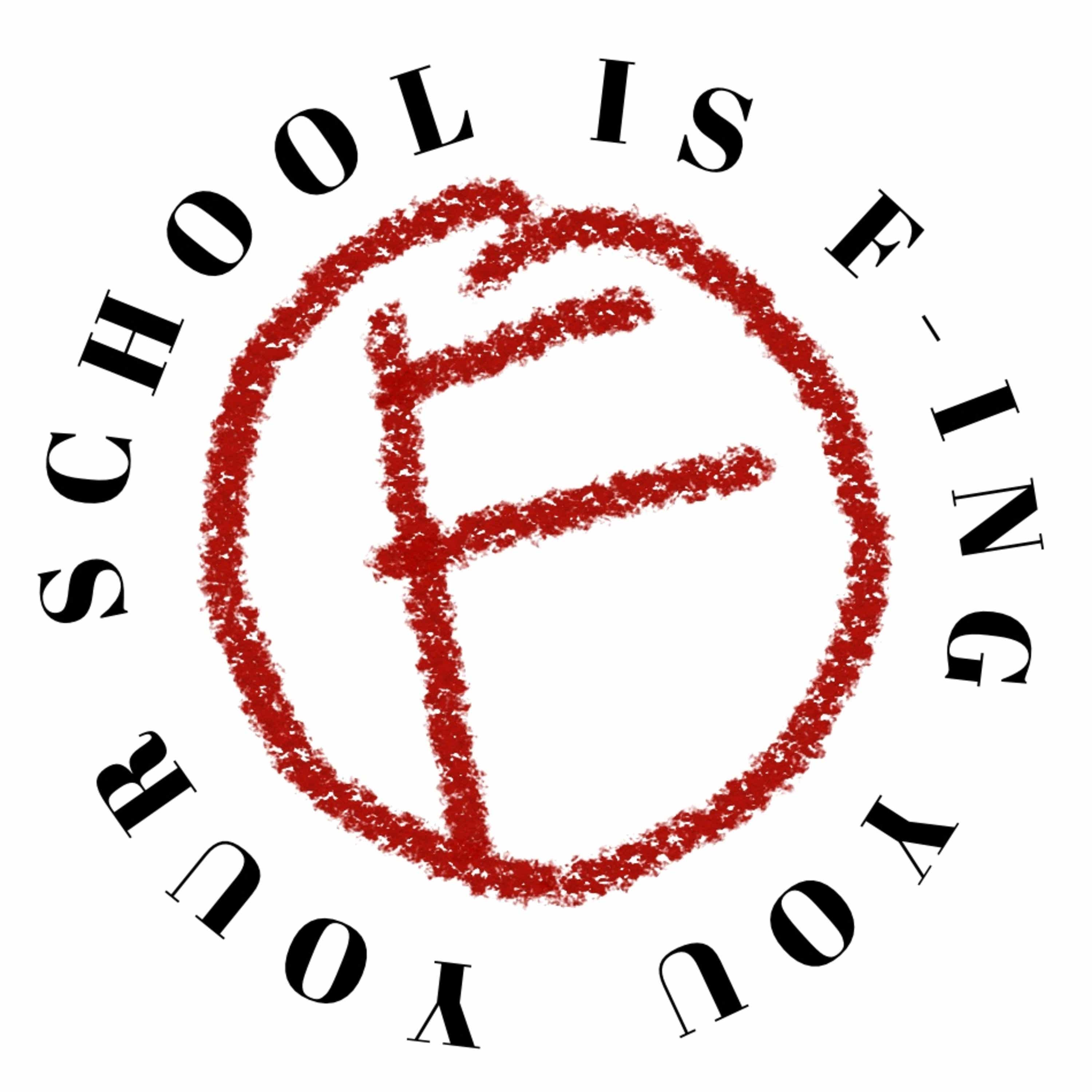 Your School Is F-ing You Podcast cover art