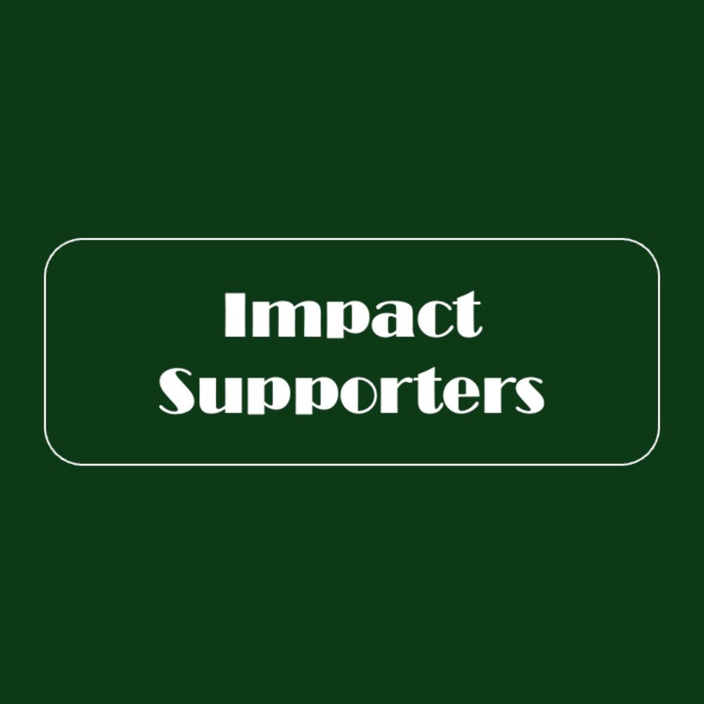 🌍 A New Chapter for Impact Supporters