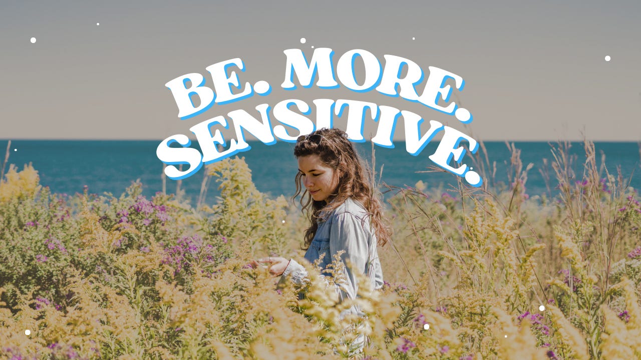 Life gets better when you’re more sensitive… AND more grounded - TBK #8