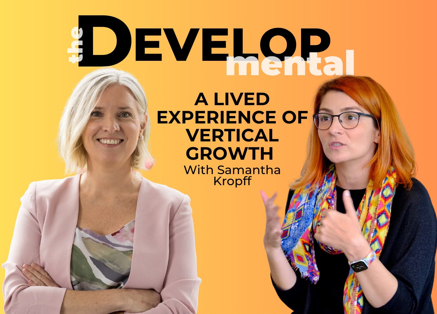 A Lived Experience of Vertical Growth