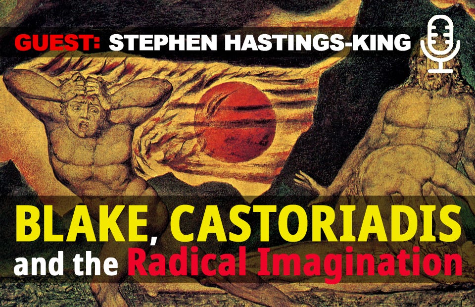 Blake, Castoriadis and the Radical Imagination