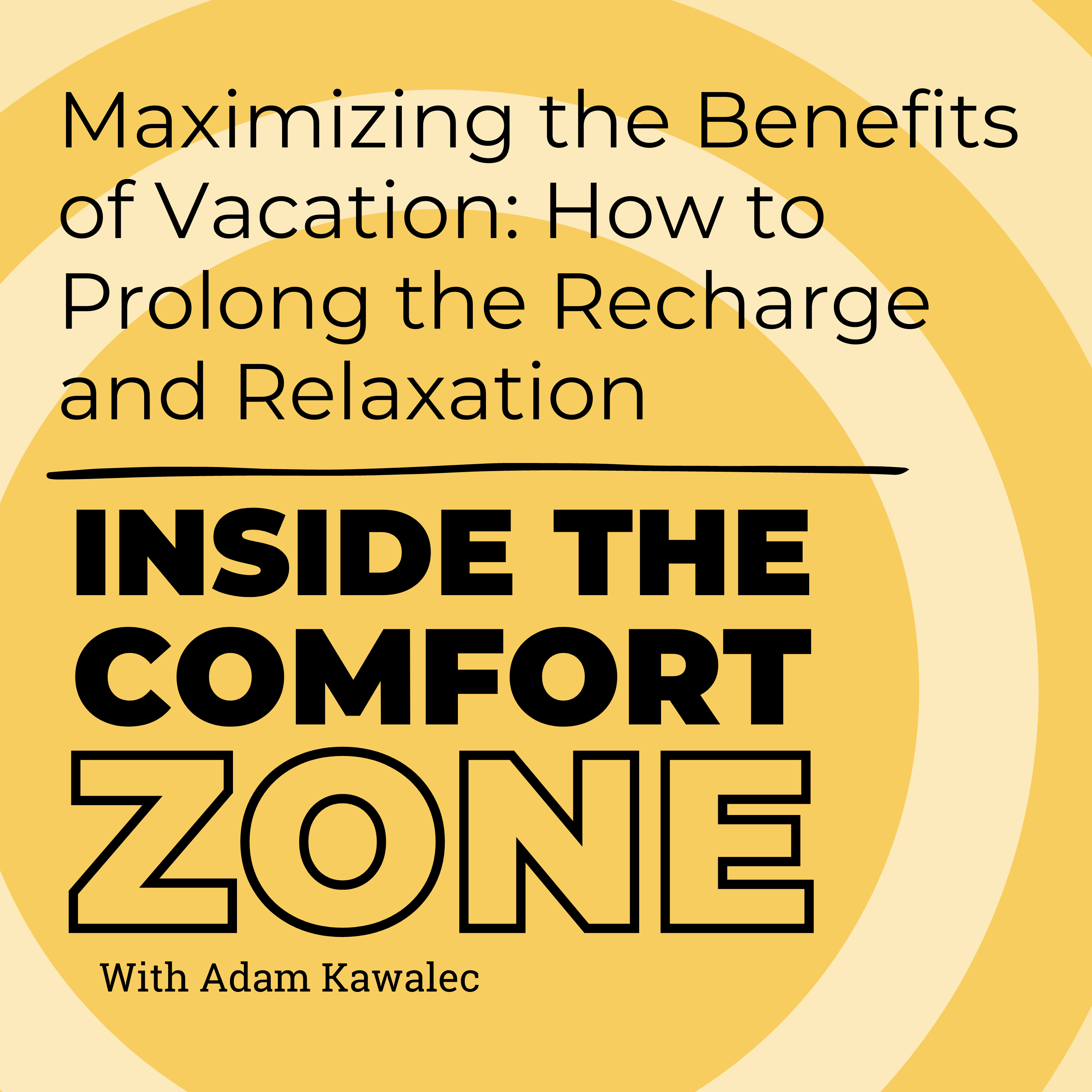Inside the Comfort Zone with Adam Kawalec